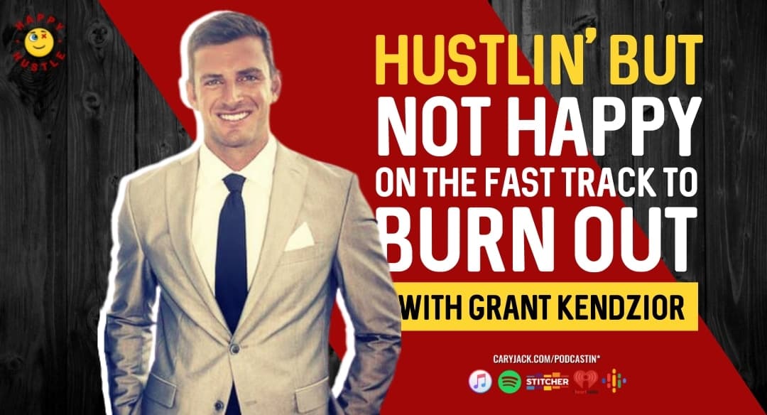 Hustlin’ but not Happy on the Fast Track To Burn Out…