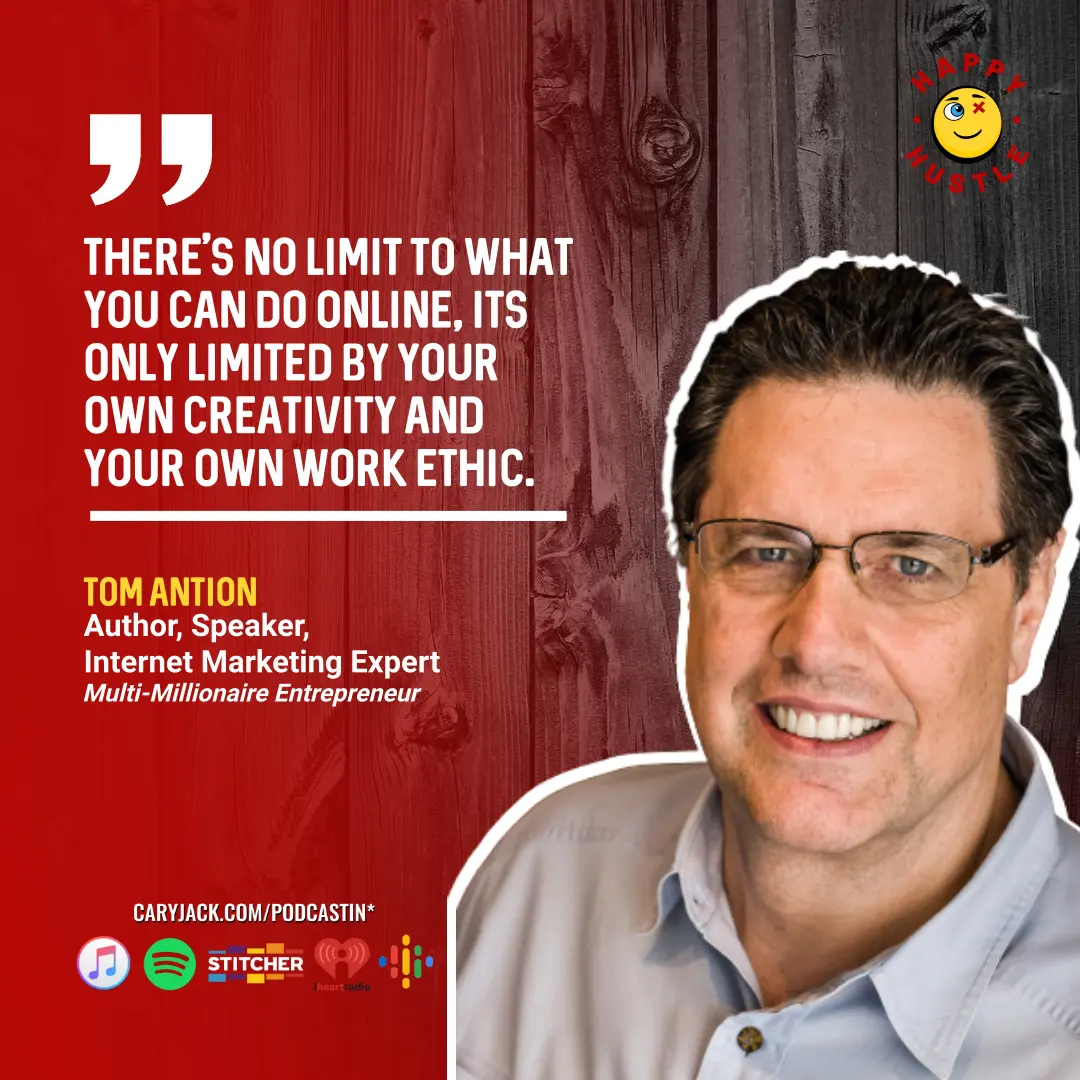 Screw The Commute and Work For Yourself – Internet Marketing Strategies and Building a Digital Business with Internet Expert, Author, Speak, And Multi-Millionaire Entrepreneur Tom Antion — quote