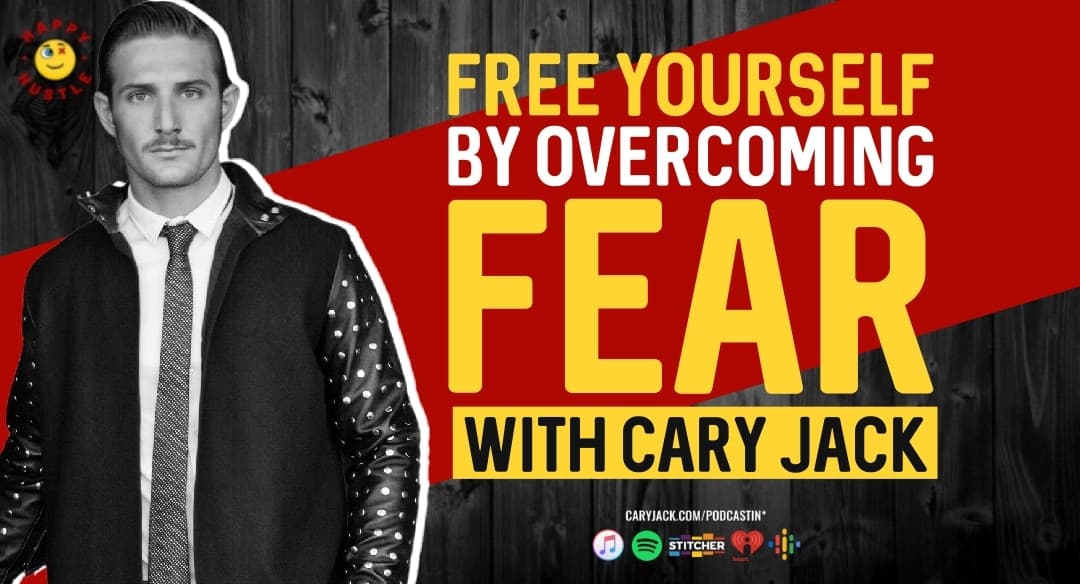 Free Yourself by Overcoming Fear and Control Your Destiny