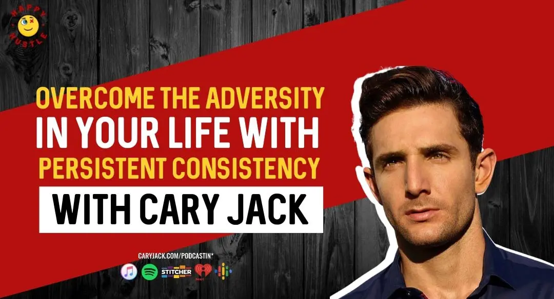 Overcome The Adversity in Your Life with Persistent Consistency