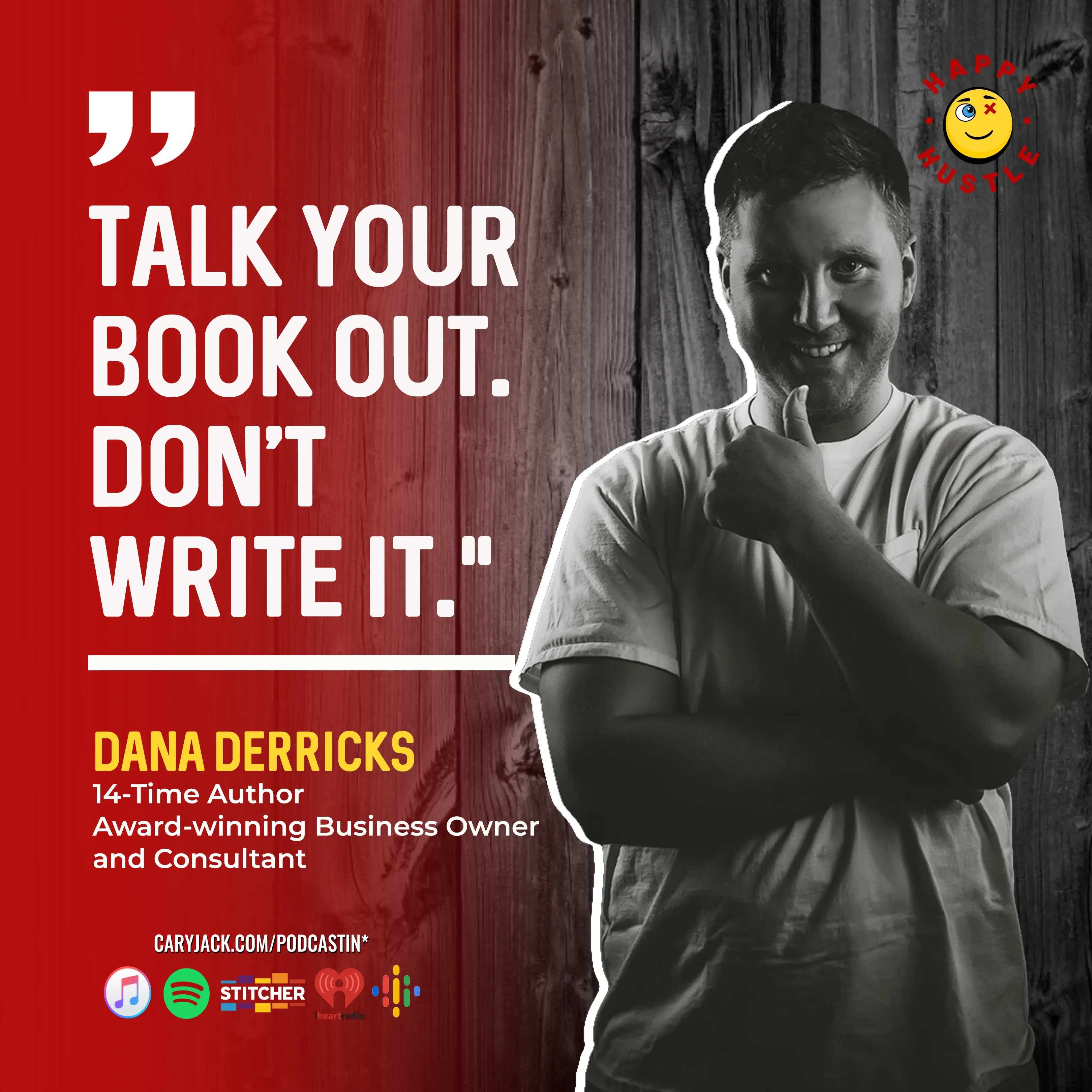 How to Write your Book in One Week with Entrepreneur, Speaker, 14-time Best-Selling Author Dana Derricks — quote