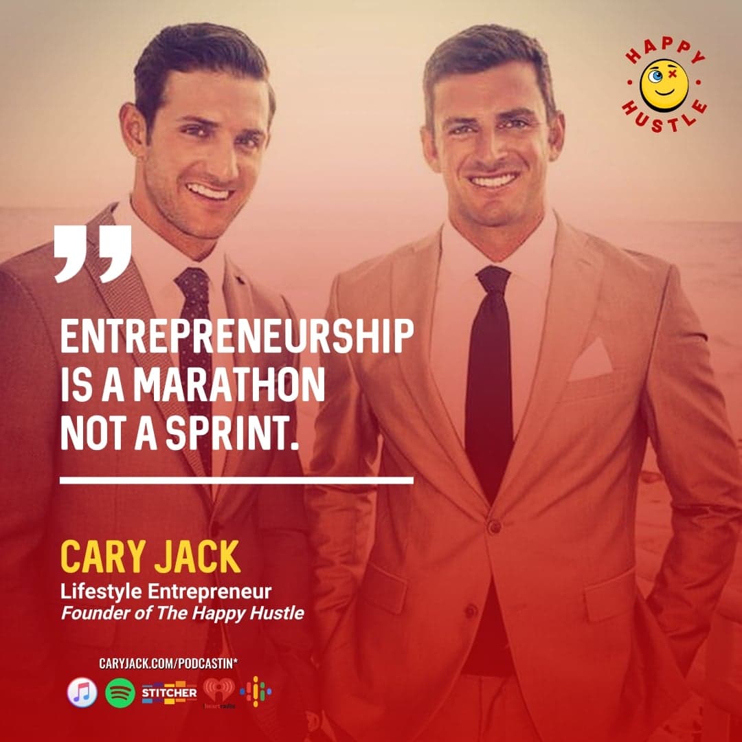 Entrepreneurial Happy Hustle Hacks: Special Mash Up Episode with Cary Jack — quote
