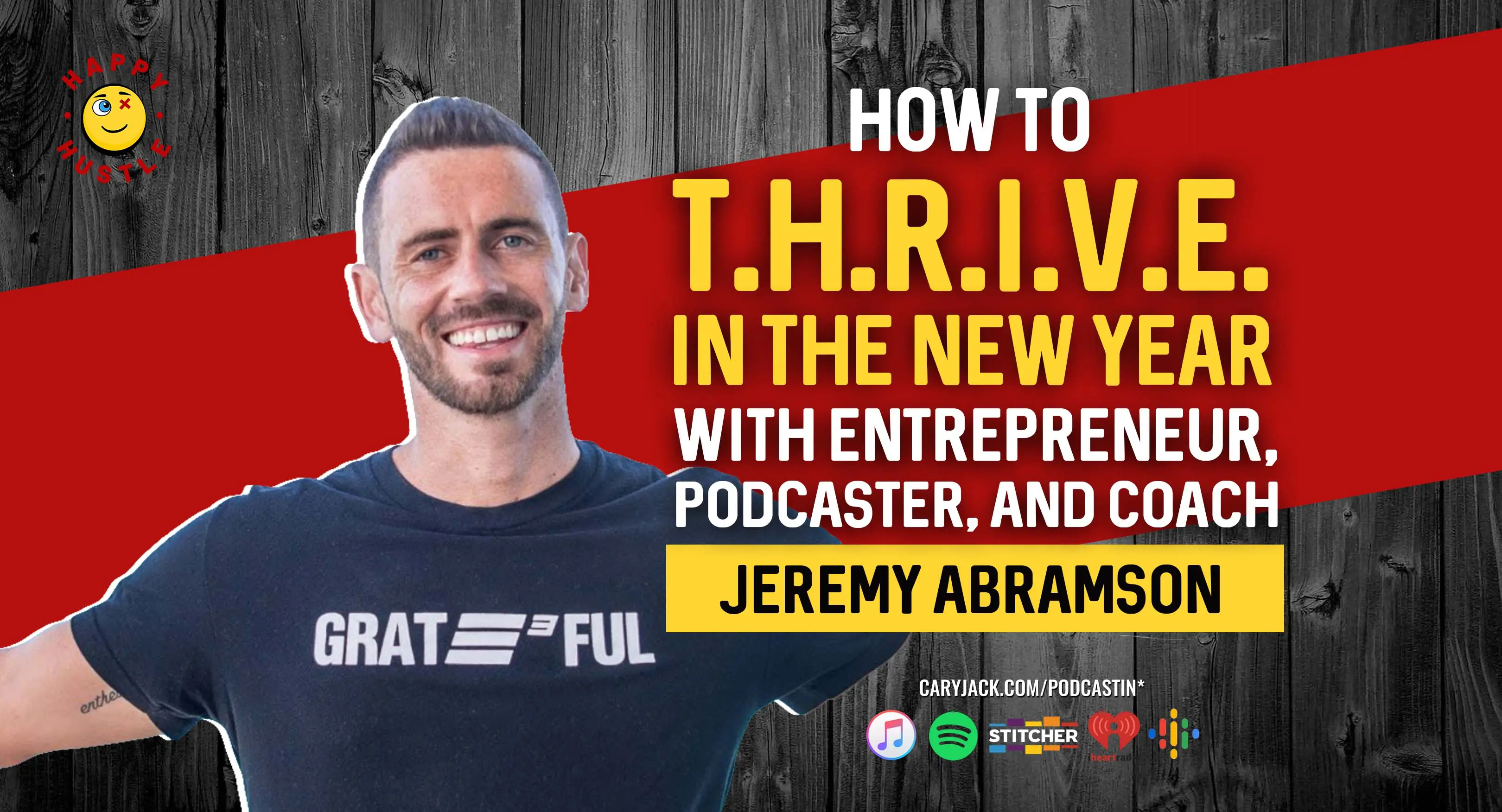 How to T.H.R.I.V.E. in 2021 with Entrepreneur, Podcaster & Coach Jeremy Abramson