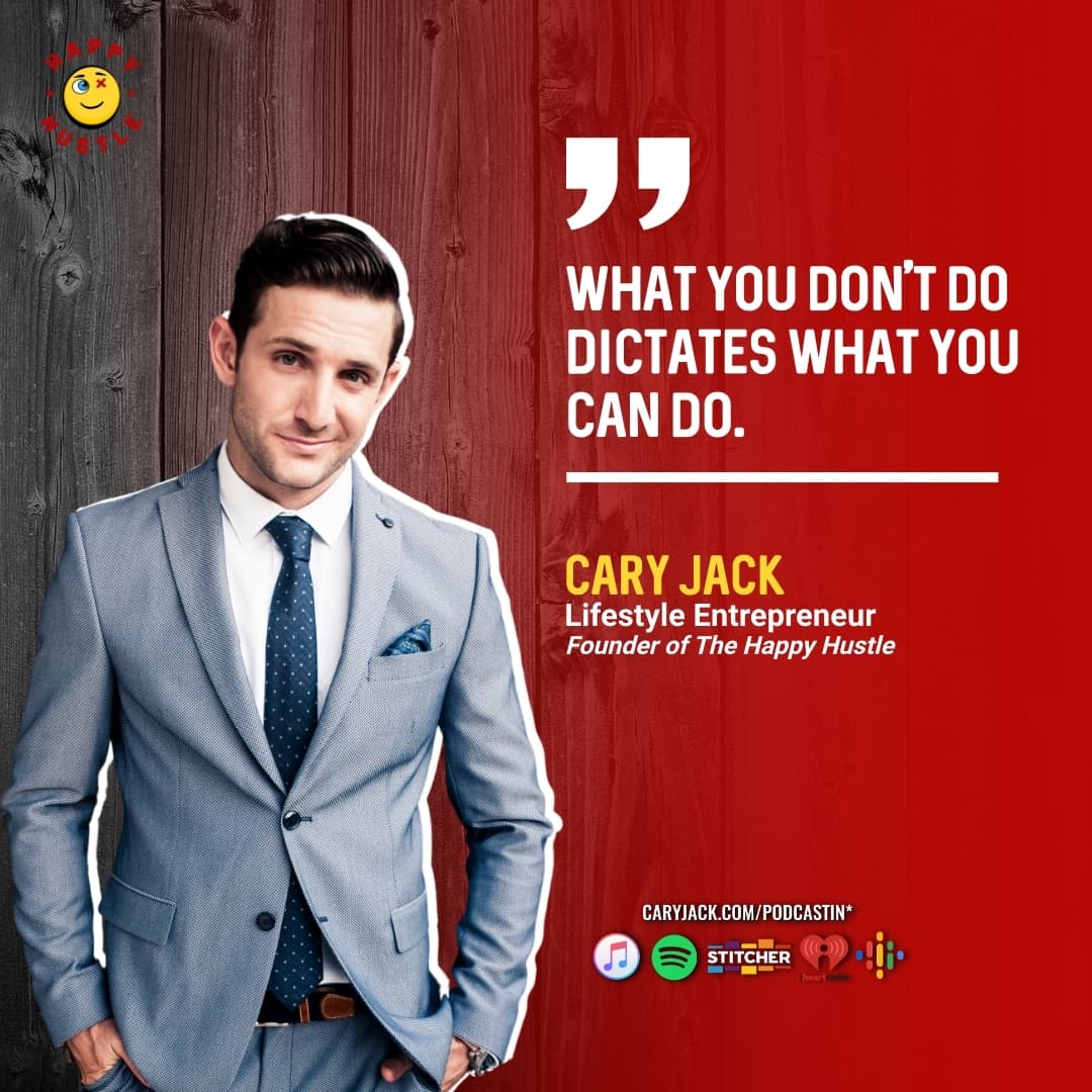 5 Things To Put on your NOT-To-Do List with Cary Jack — quote