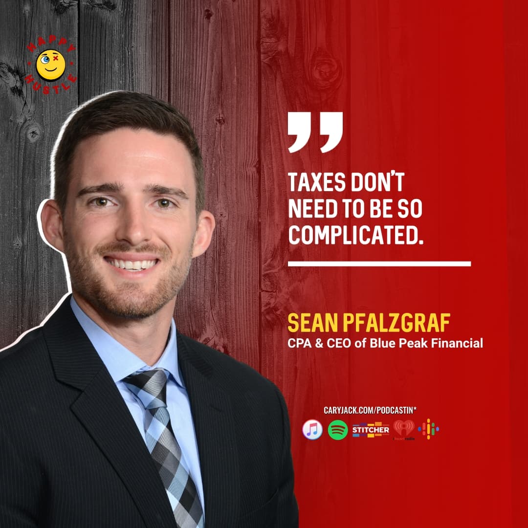 3 Tax Tips To Save You Money with CPA & CEO of Blue Peak Financial Sean Pfalzgraf — quote
