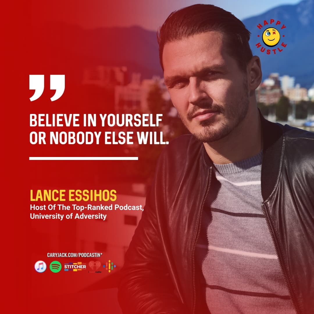 Mastering Life’s Adversity with Entrepreneur & Top Ranked Podcaster Lance Essihos — quote