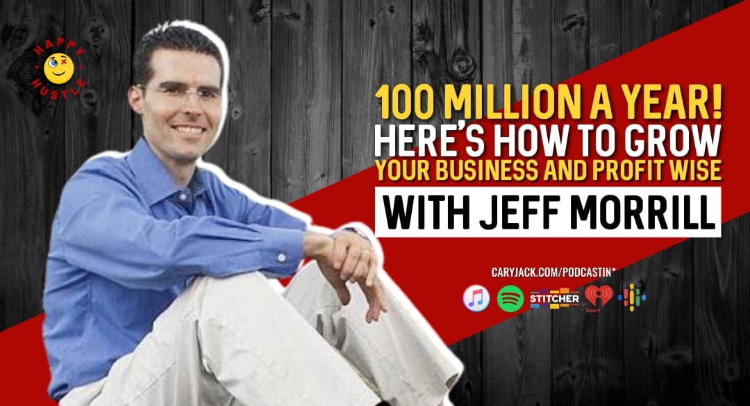 100 Milion a Year! Here’s How To Grow Your Business and Profit Wise with Entrepreneur, Author, and Co-Founder of Planet Subaru, Jeff Morrill