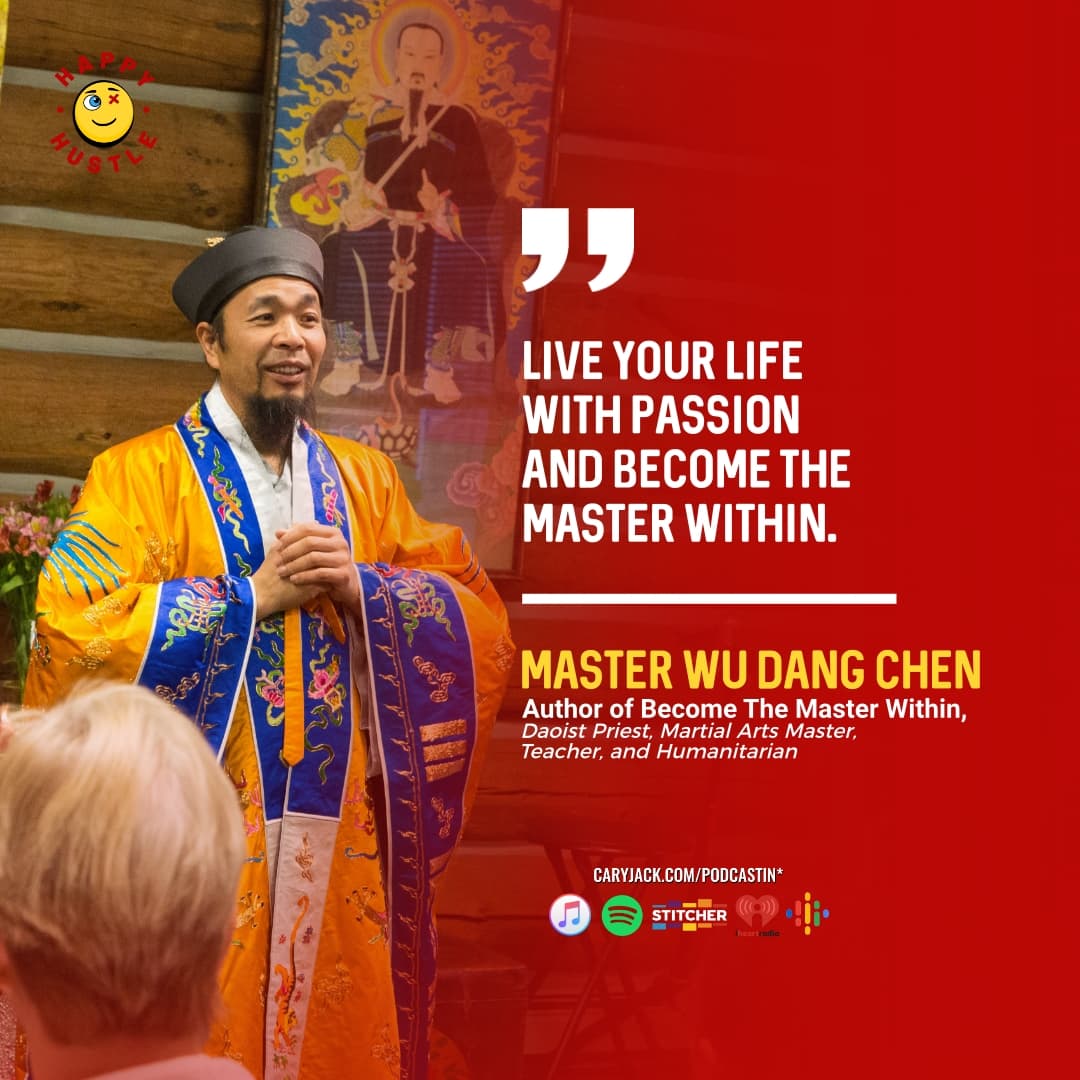 Become the Master Within with Daoist Priest and Martial Arts Master Wu Dang Chen — quote