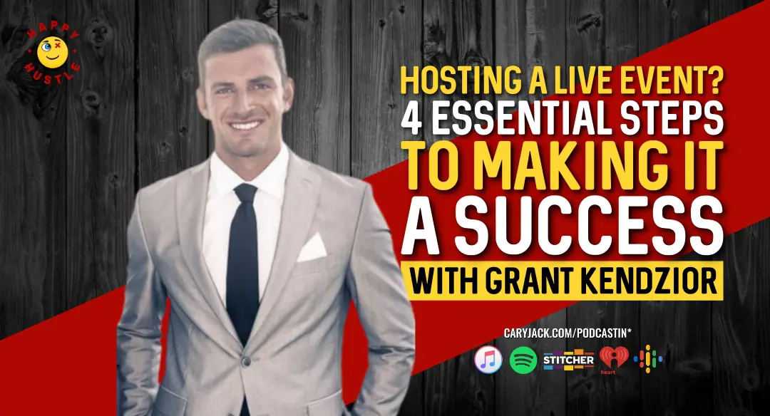 Hosting a LIVE Event? 4 Essential Steps to Making It A Success with Ecopreneur and Event Master Grant Kendzior