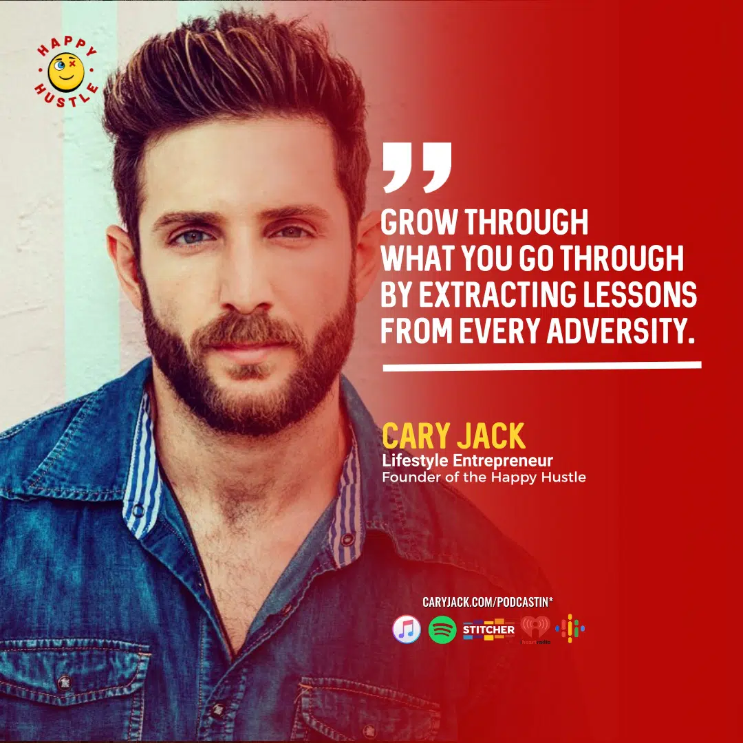 Grow Through What You Go Through with Cary Jack — quote