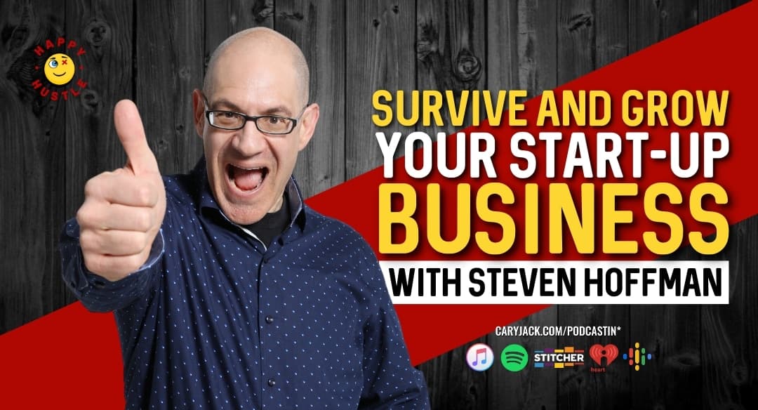 Tactical Strategies To Survive & Thrive a Start-Up Business with Venture Investor and CEO of Founders Space Steve Hoffman