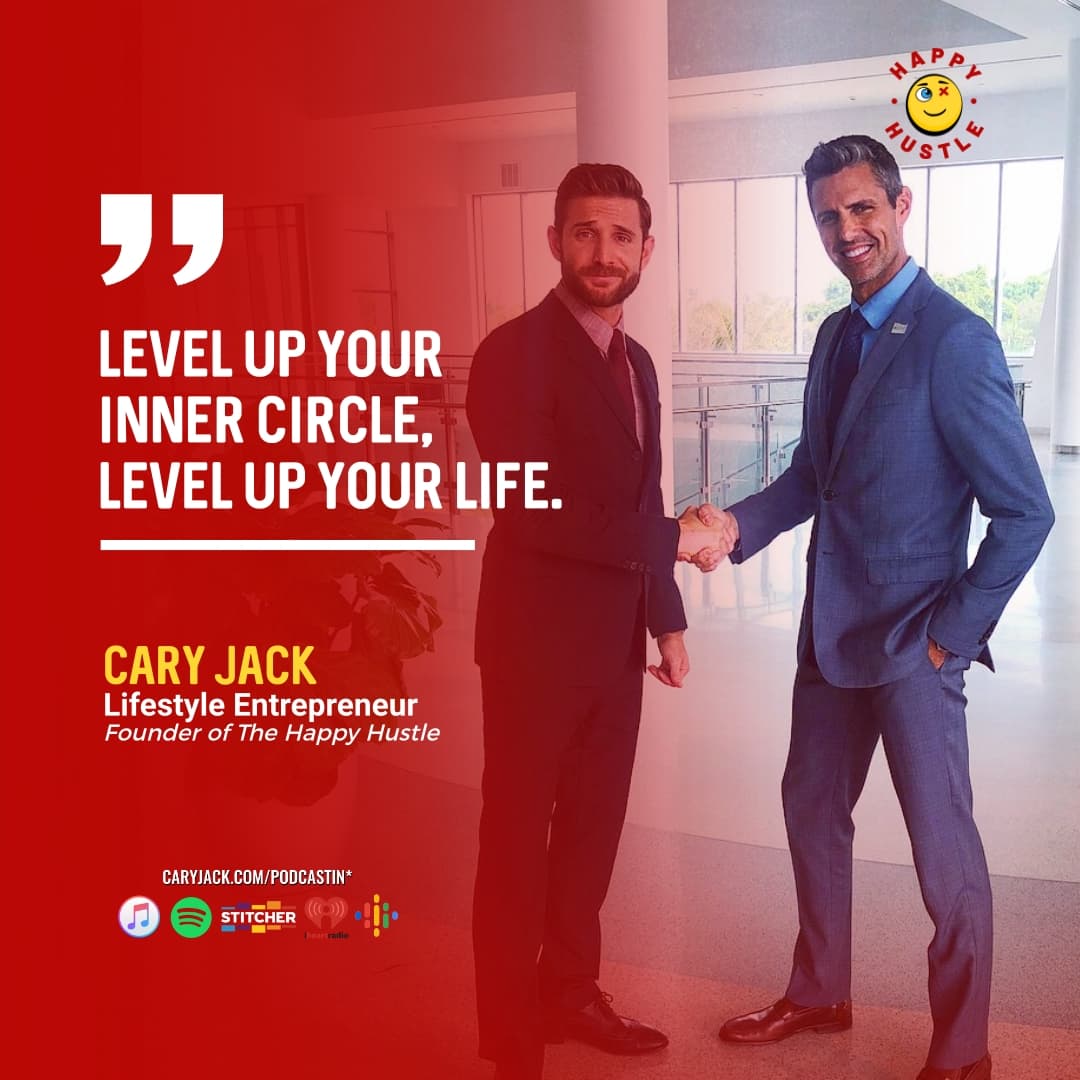 3 Steps to Level Up Your Inner Circle with Cary Jack — quote