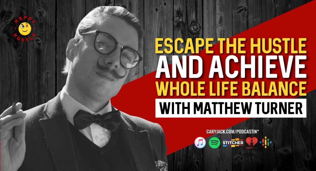 Escape The Hustle and Achieve Whole Life Balance with British Author and Storyteller Matthew Turner
