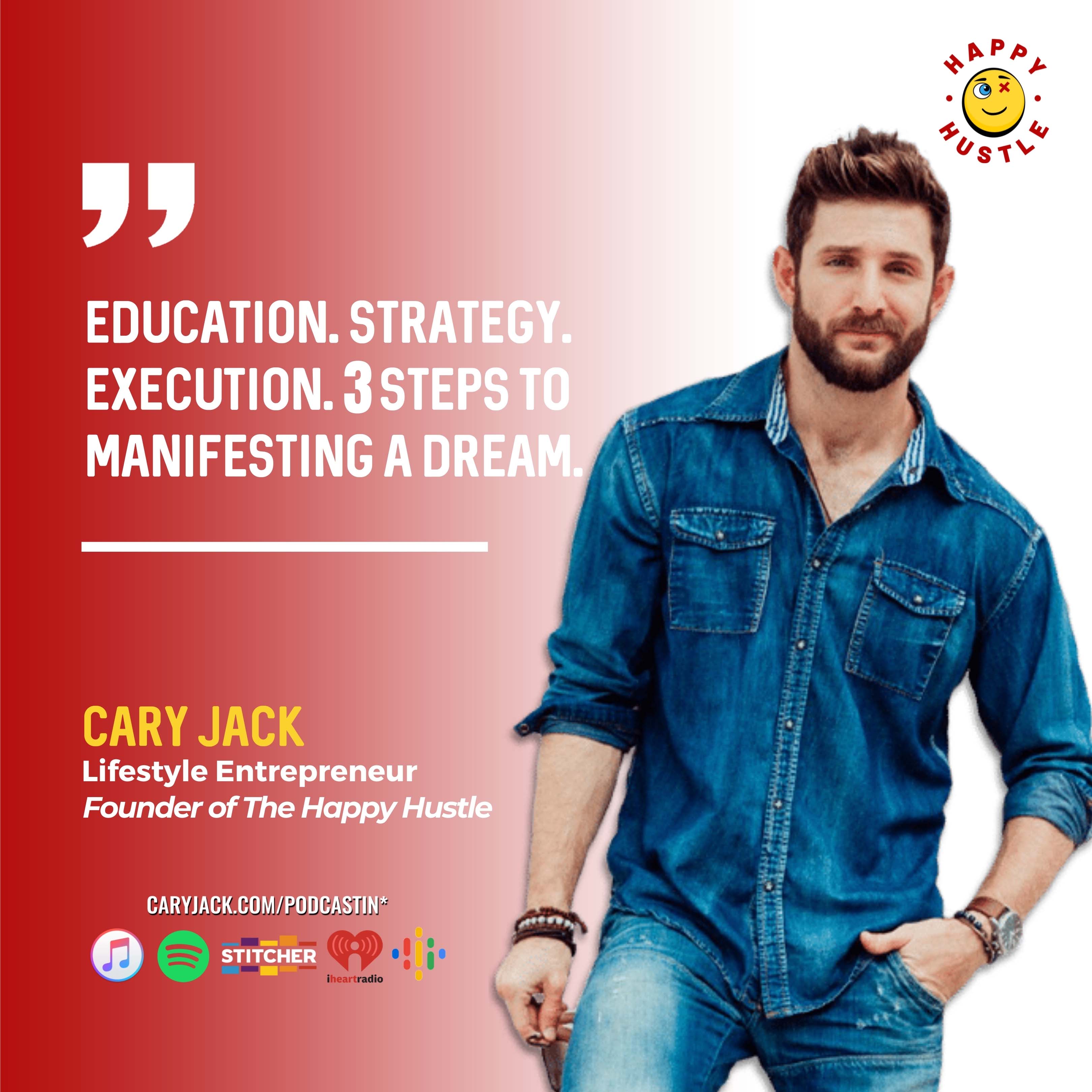 3 Steps to Manifesting A Dream with Cary Jack — quote