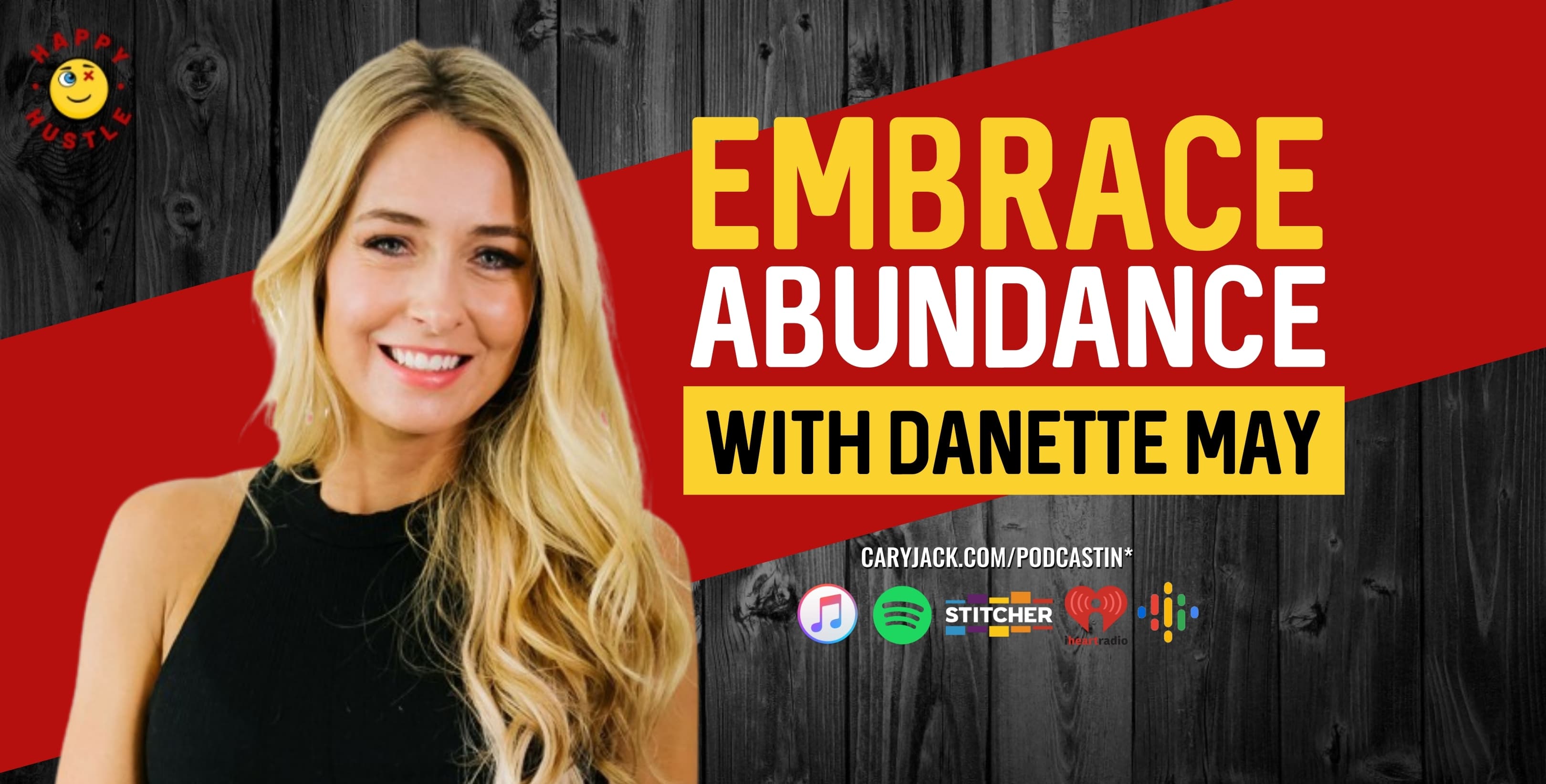 Embrace Abundance with America’s Leading Healthy Lifestyle Expert, 8-Figure Entrepreneur & Best-Selling Author Danette May