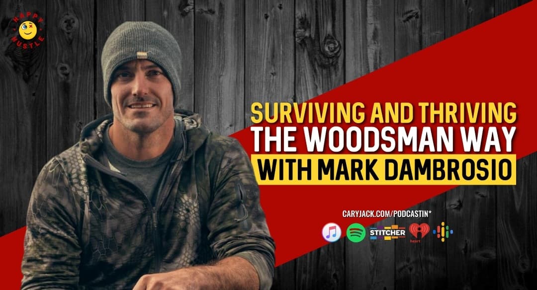 Surviving & Thriving The Woodsman Way with Recon Marine Scout Sniper and Survival Skills Instructor Mark Dambrosio