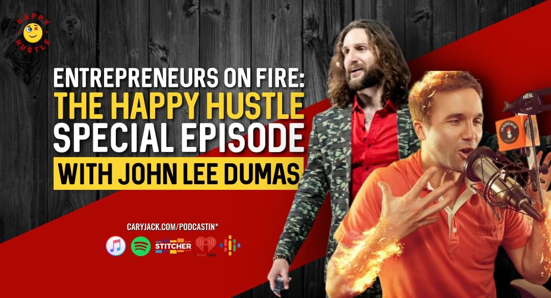 Entrepreneurs On Fire : The Happy Hustle Special Episode