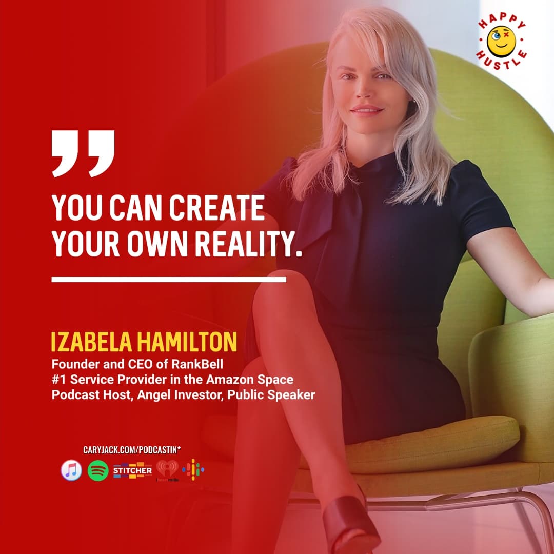 Build Sustainable Wealth That Supports Your Dream Life with CEO of RankBell, Angel Investor, and Podcaster Izabela Hamilton — quote