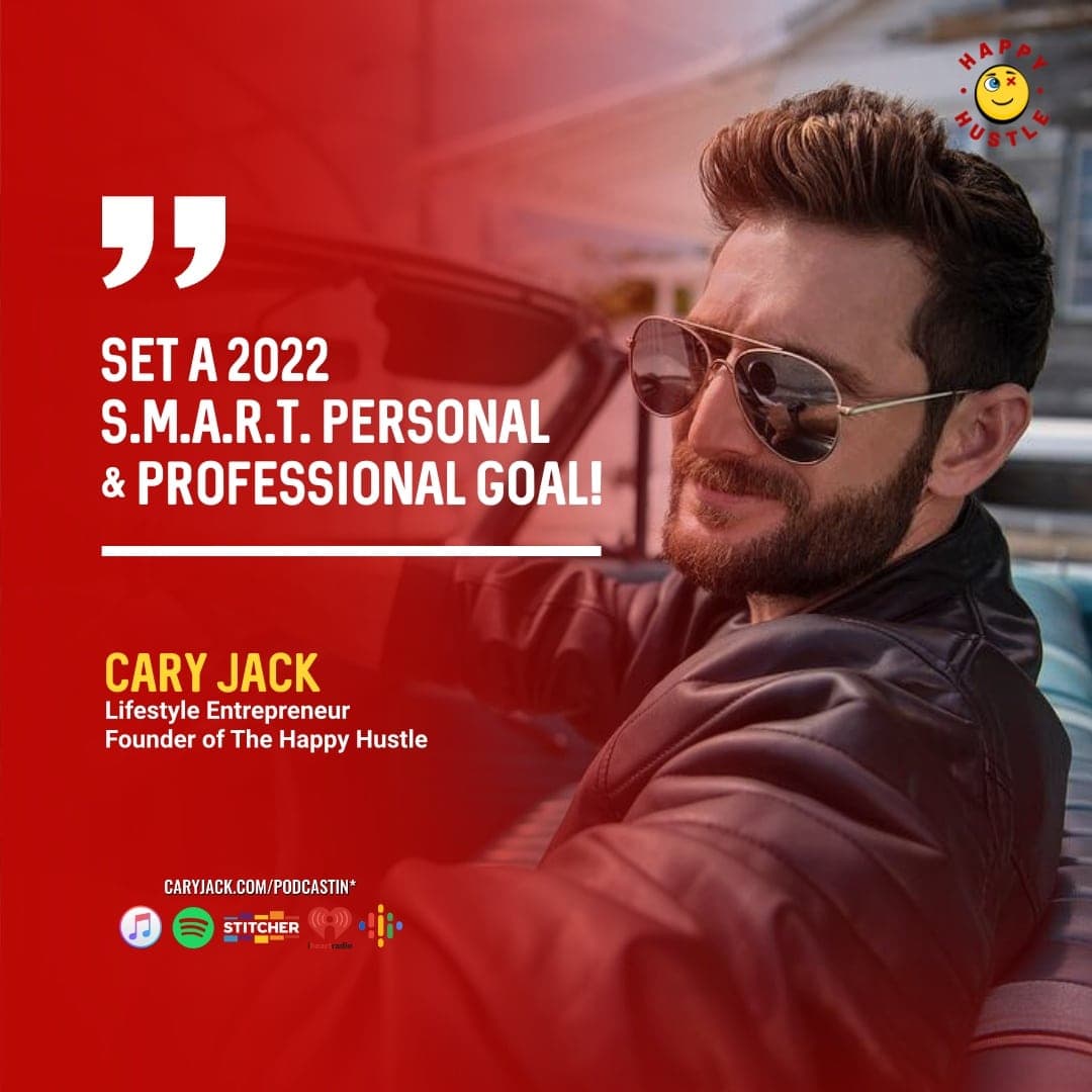 The #1 Thing to do Before 2022 with Cary Jack — quote