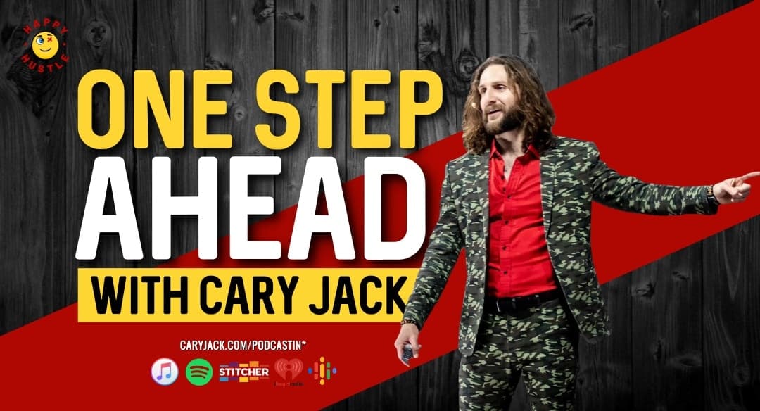 One Step Ahead with Cary Jack
