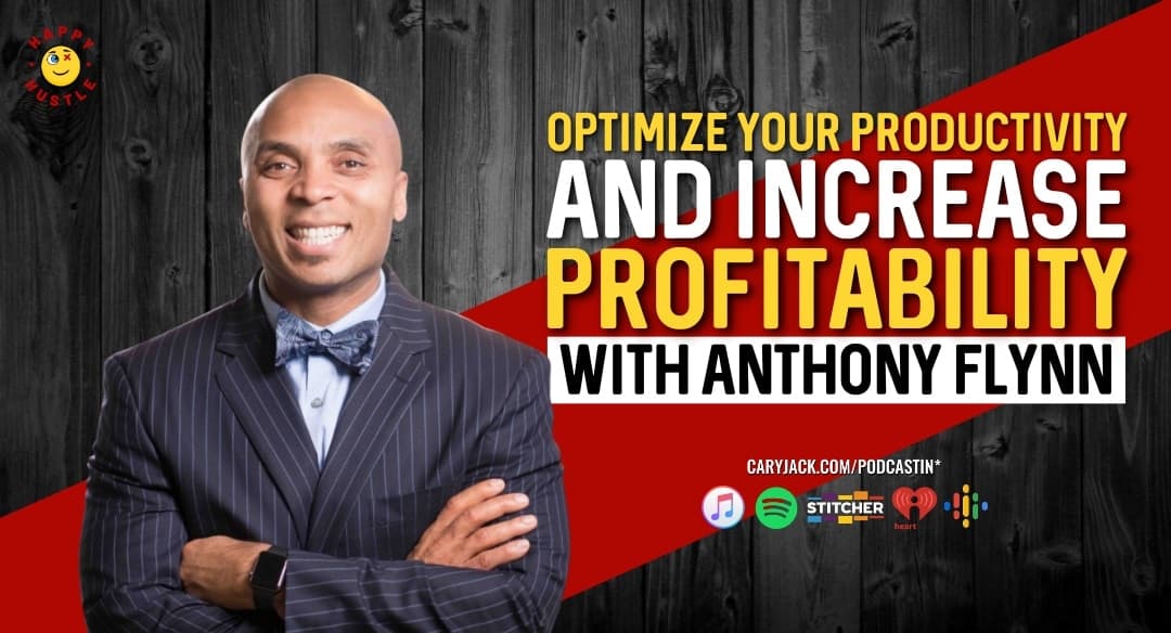 Optimize Your Productivity and Increase Profitability with Highly Sought-After Productivity Expert and Founder of Amazing CEO Anthony Flynn