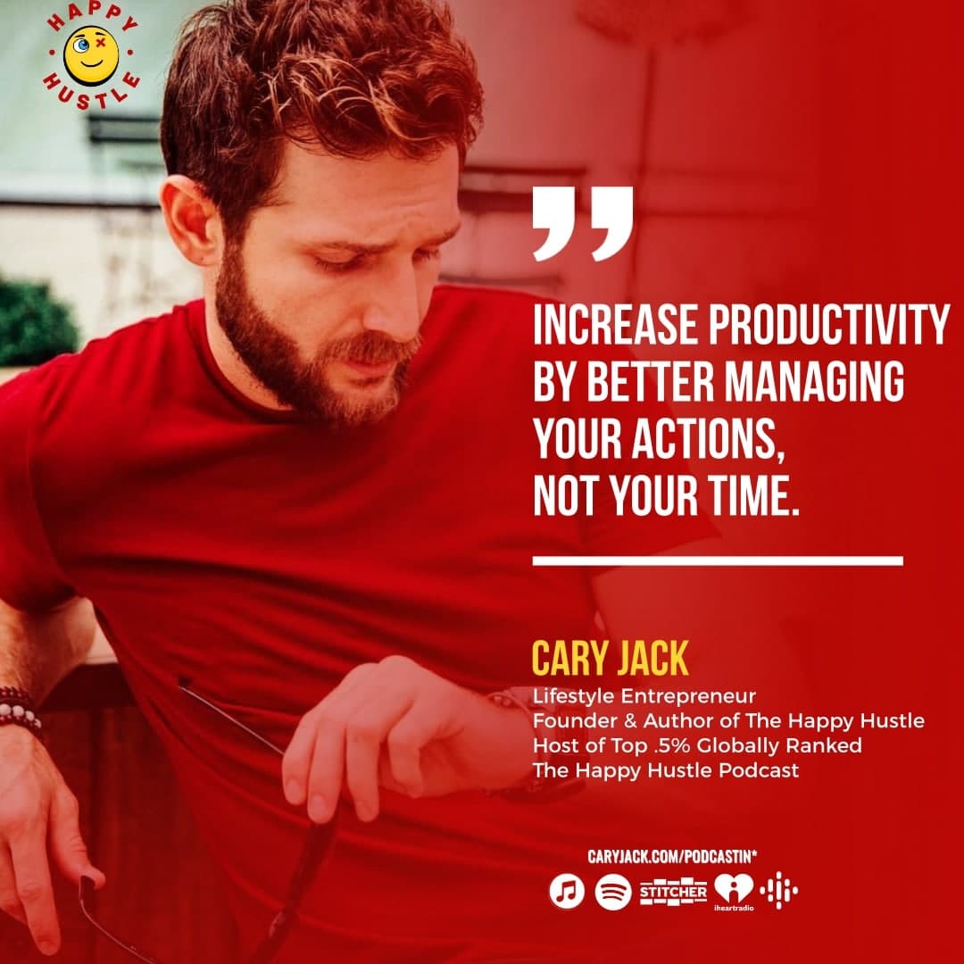 10 Time Management Tips to Increase Productivity with Cary Jack — quote
