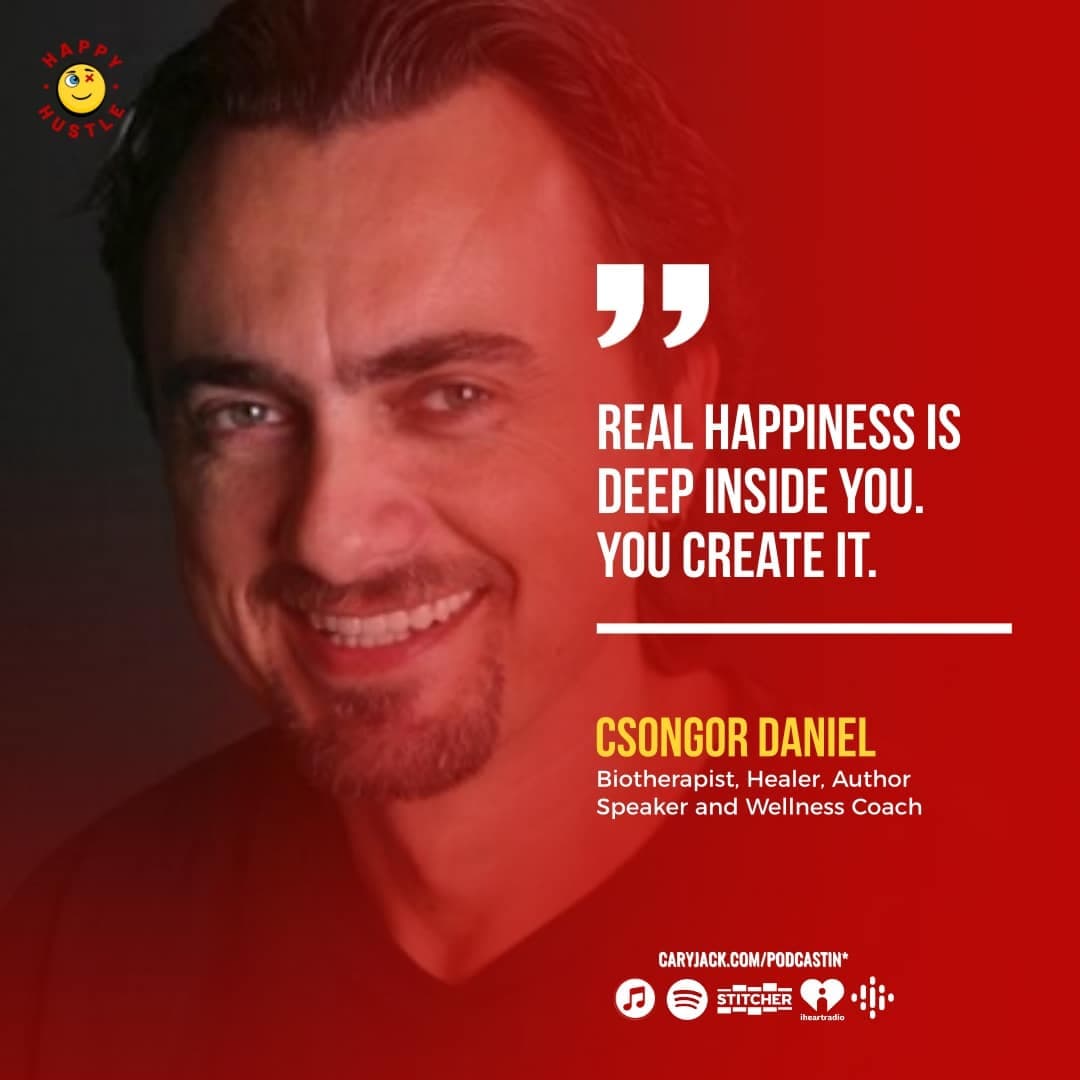 How to Cultivate the Energetic Healer Inside and Optimize Your Health with Bio-Energy Healer & Wellness Coach Csongor Daniel — quote