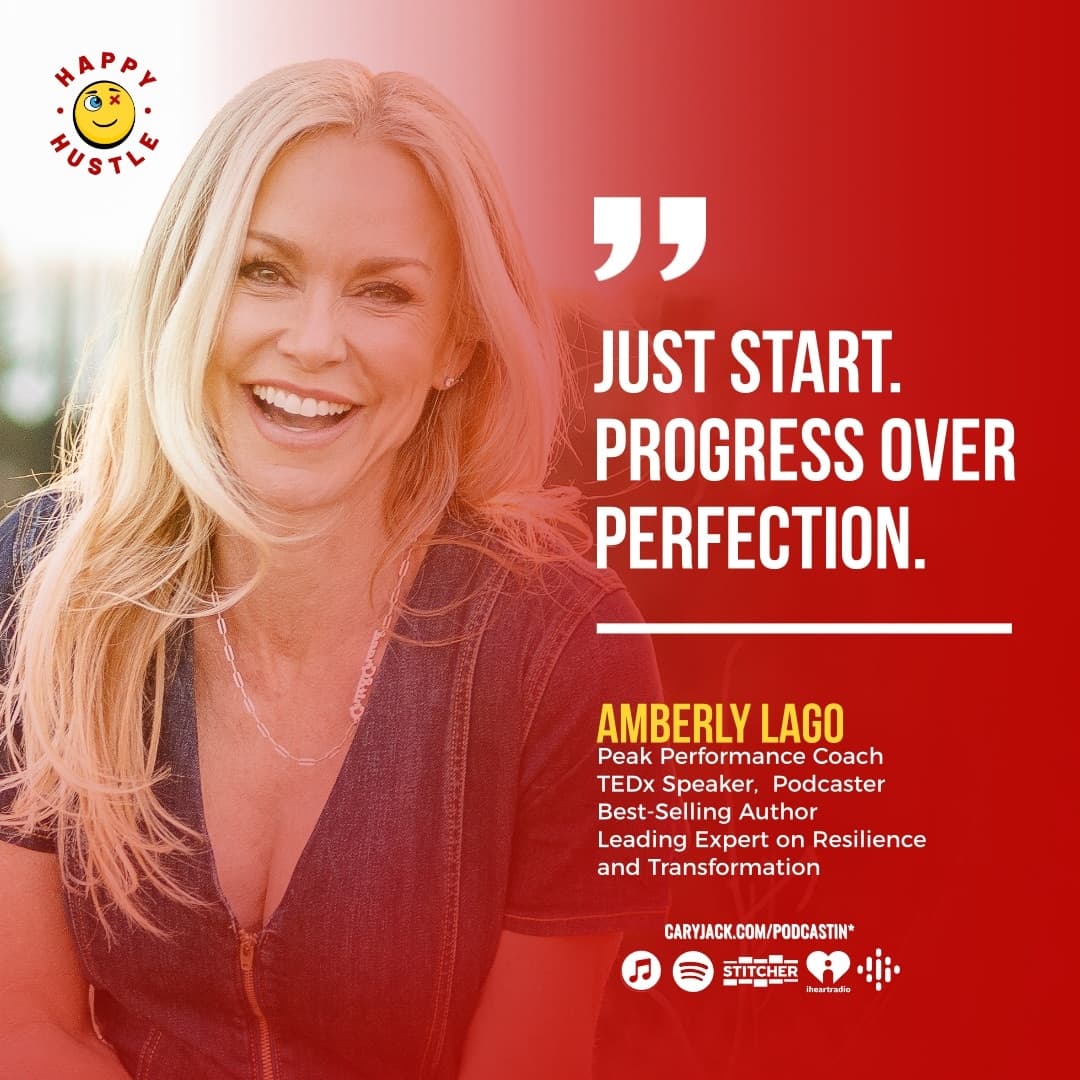 Overcome Life’s Adversities Using Grit and Grace with Viral TEDx Speaker, Best-Selling Author, and Leading Expert on Resilience and Transformation, Amberly Lago — quote