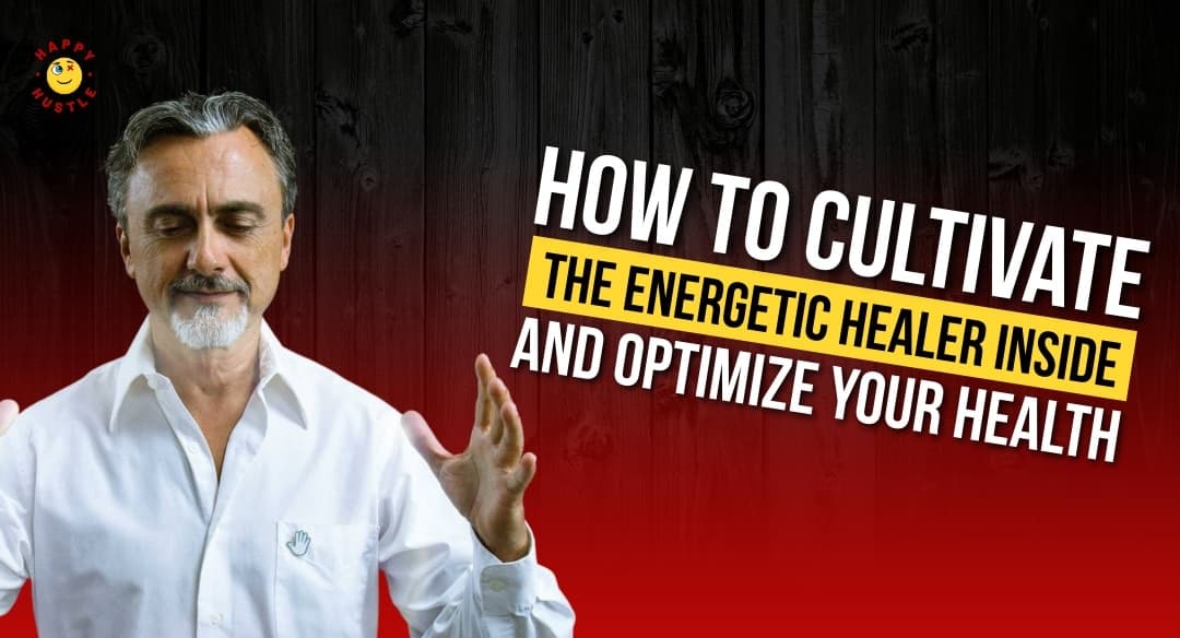 How to Cultivate the Energetic Healer Inside and Optimize Your Health with Bio-Energy Healer & Wellness Coach Csongor Daniel