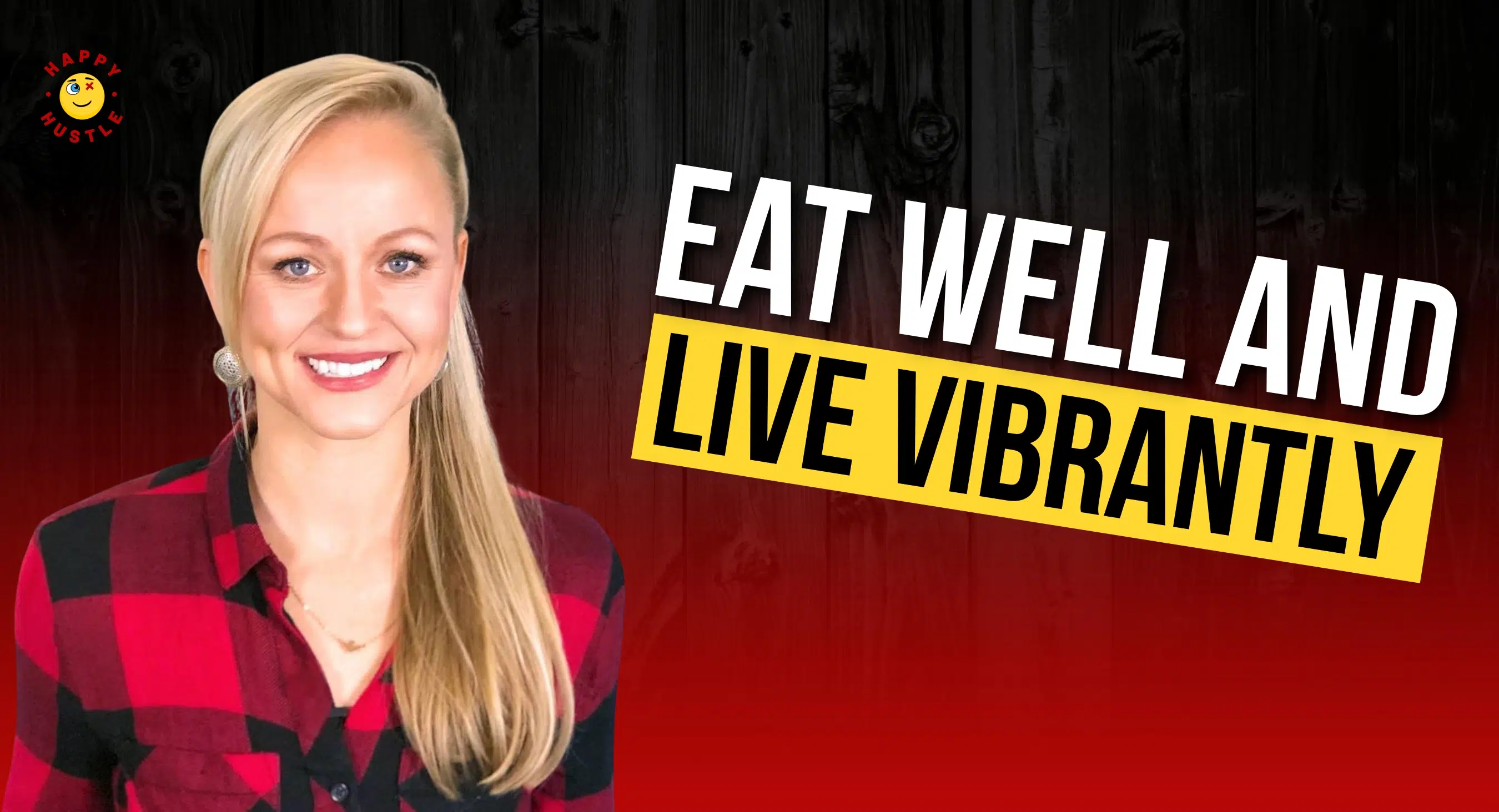 Eat Well and Live Vibrantly with Co-Founder of Paleovalley and Wildpastures, Celebrity Fitness Trainer, Autumn Smith