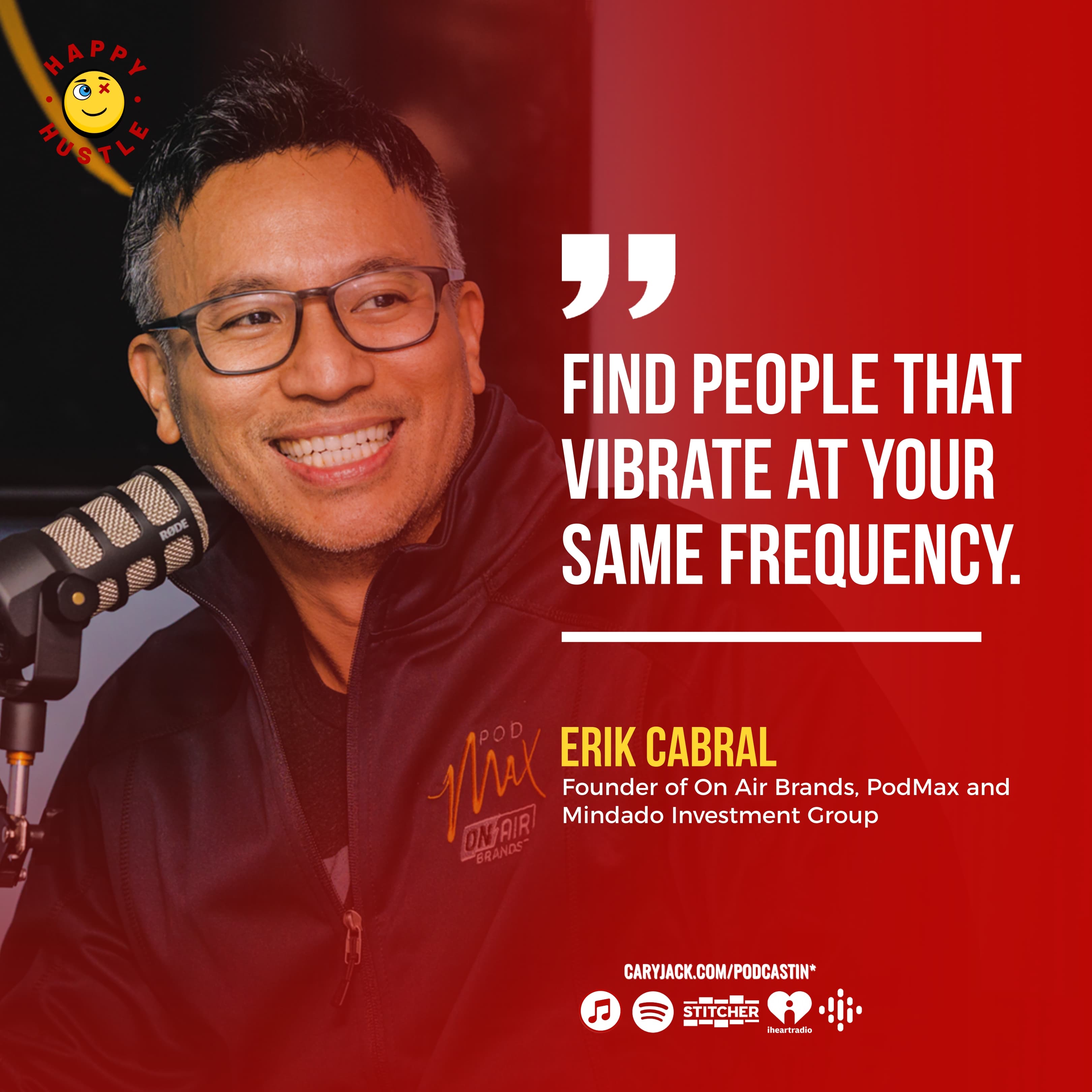 How to Leverage a Podcast for Business Growth with Founder of On Air Brands and Mindado Investment Group Erik Cabral — quote