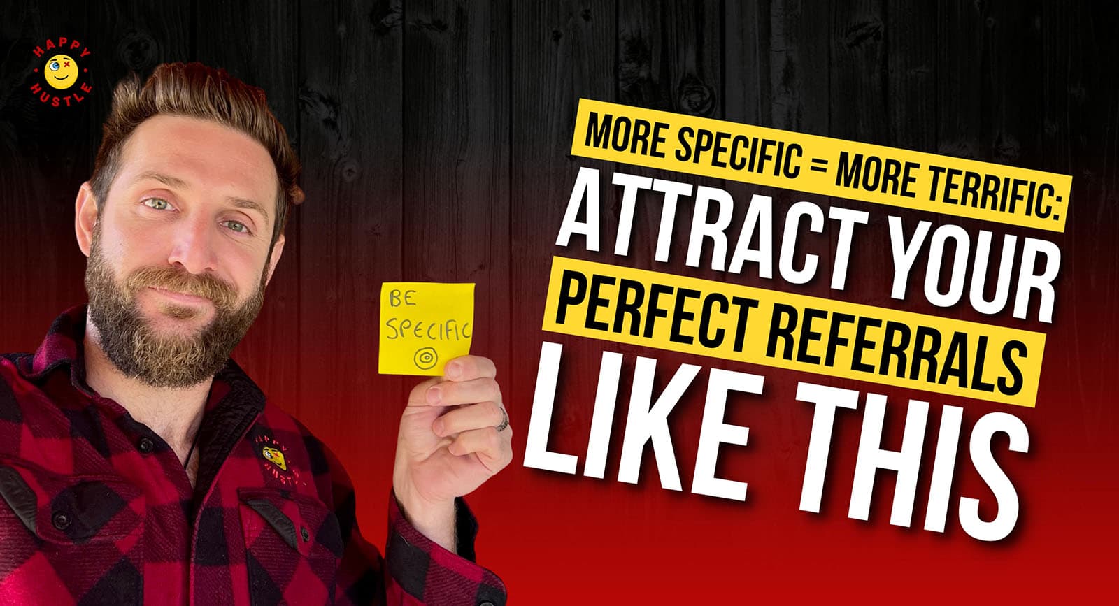 The More Specific, The More Terrific: Attract Your Perfect Referrals Like This with Cary Jack