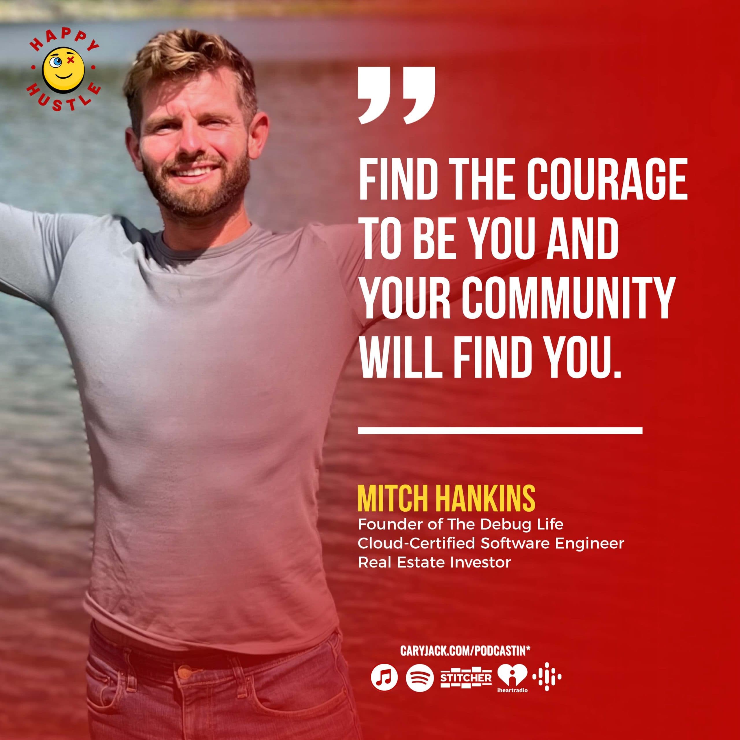 Overcome Anxiety & Depression While Finding True Meaning In Your Life with Founder of The Debug Life, Software Engineer, Investor, Mitch Hankins — quote