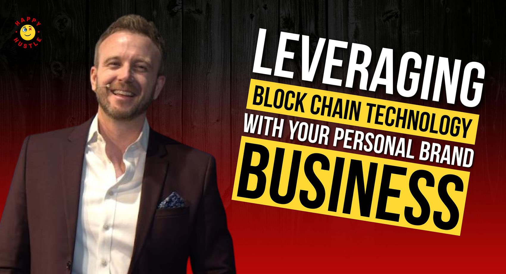 Leveraging Block Chain Technology with Your Personal Brand Business with Founding Member of Brandbuilders Group, Jeremy Weber