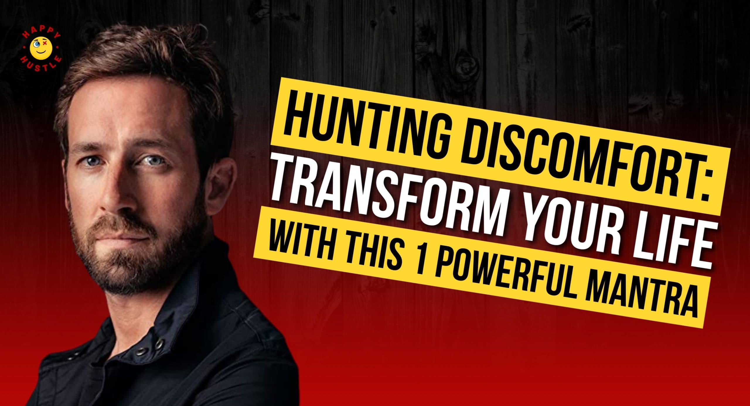 Hunting Discomfort: Transform Your Life with this 1 Powerful Mantra with Author, Speaker, and Entrepreneur, Sterling Hawkins