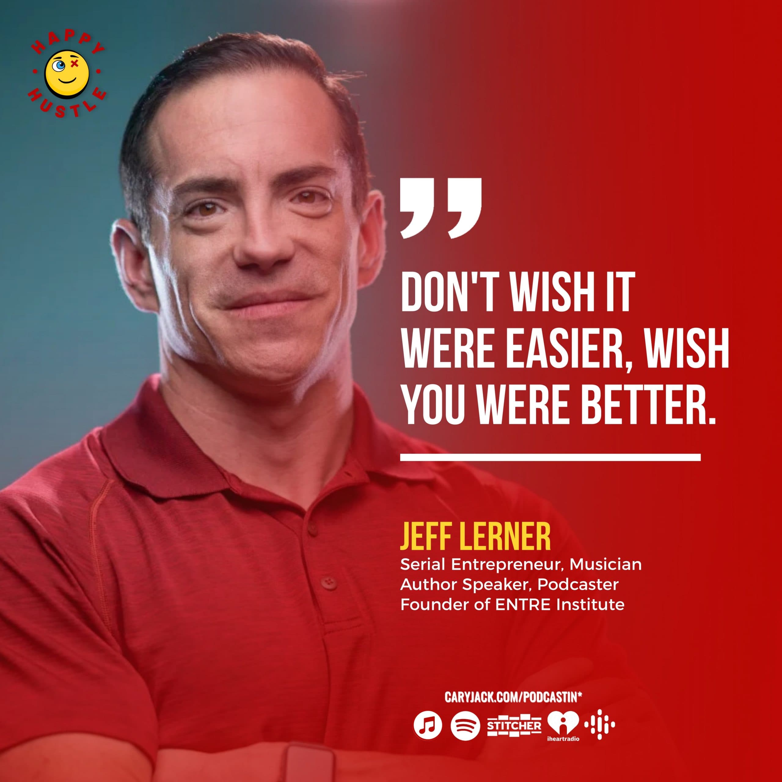 You’re 11x More Likely to Become a MILLIONAIRE If You Do THIS with 5-time INC 5000 CEO and Founder of ENTRE Institute, Jeff Lerner — quote