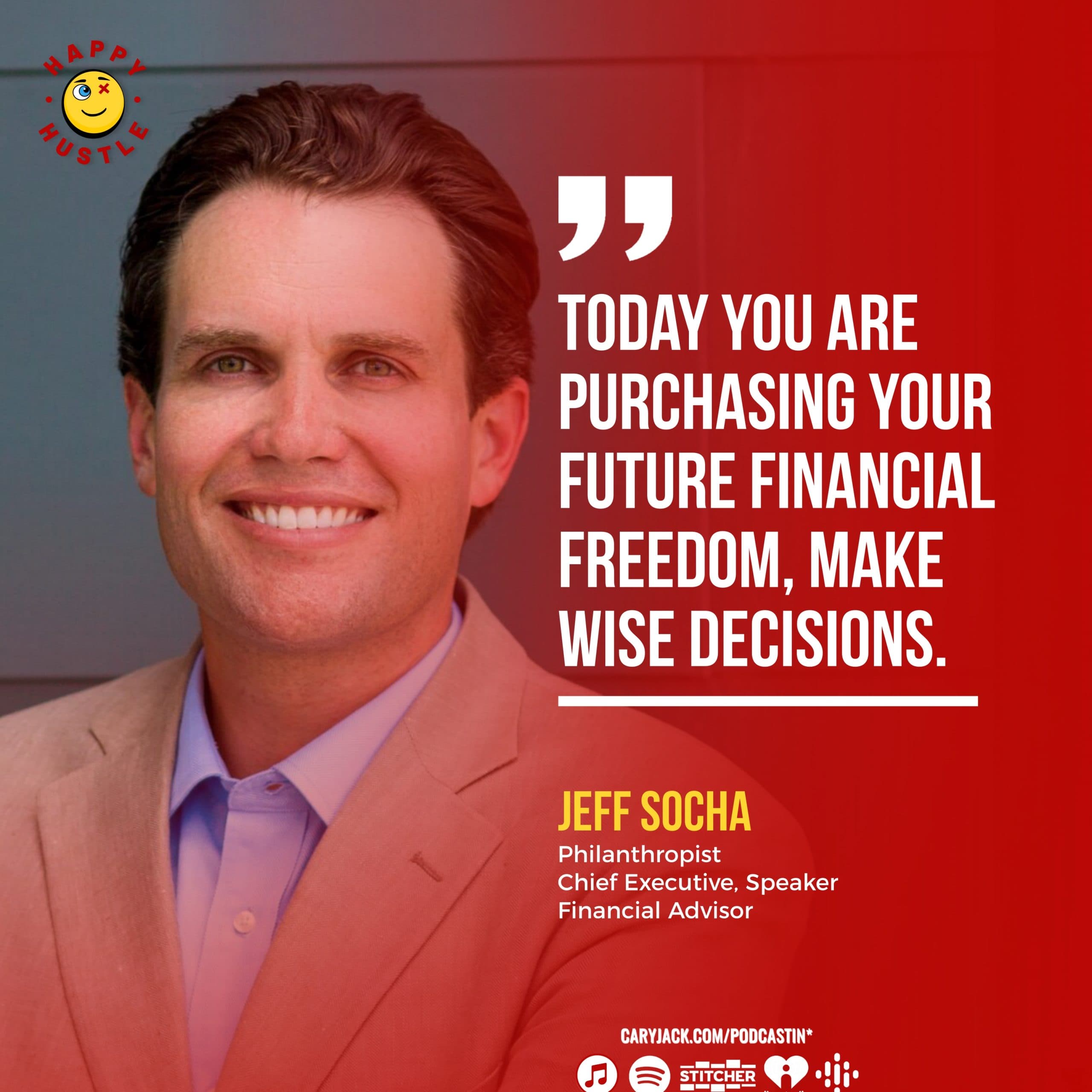 MONEY STRATEGIES To Achieve Financial Freedom with Harvard Tax Strategist & Financial Advisor, Jeff Socha — quote