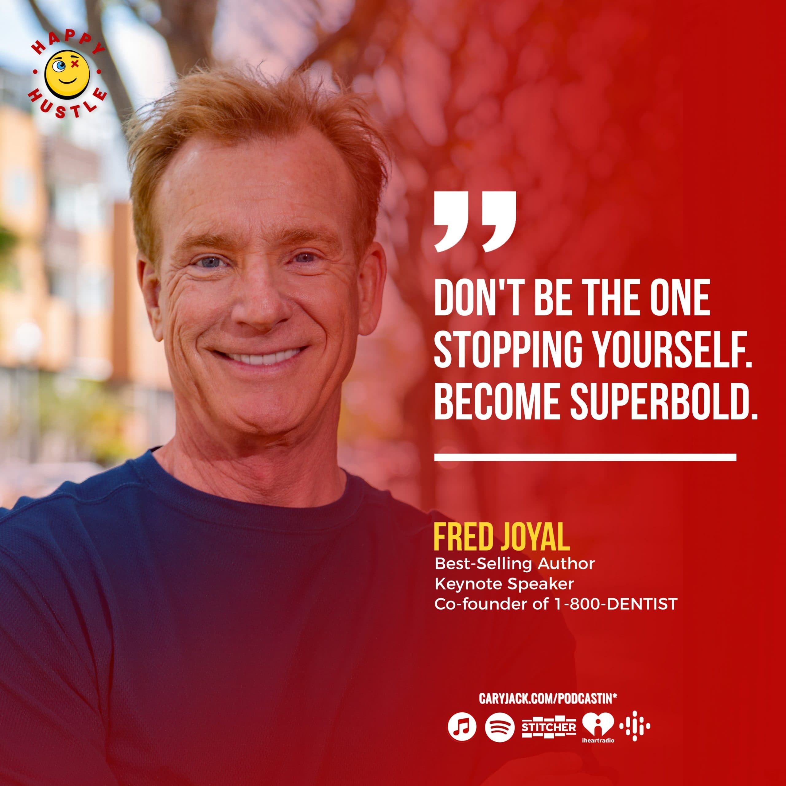 SUPERBOLD: From Under-Confident to Charismatic in 90 Days with Wall Street Journal Best-Selling Author, Keynote Speaker, Fred Joyal — quote