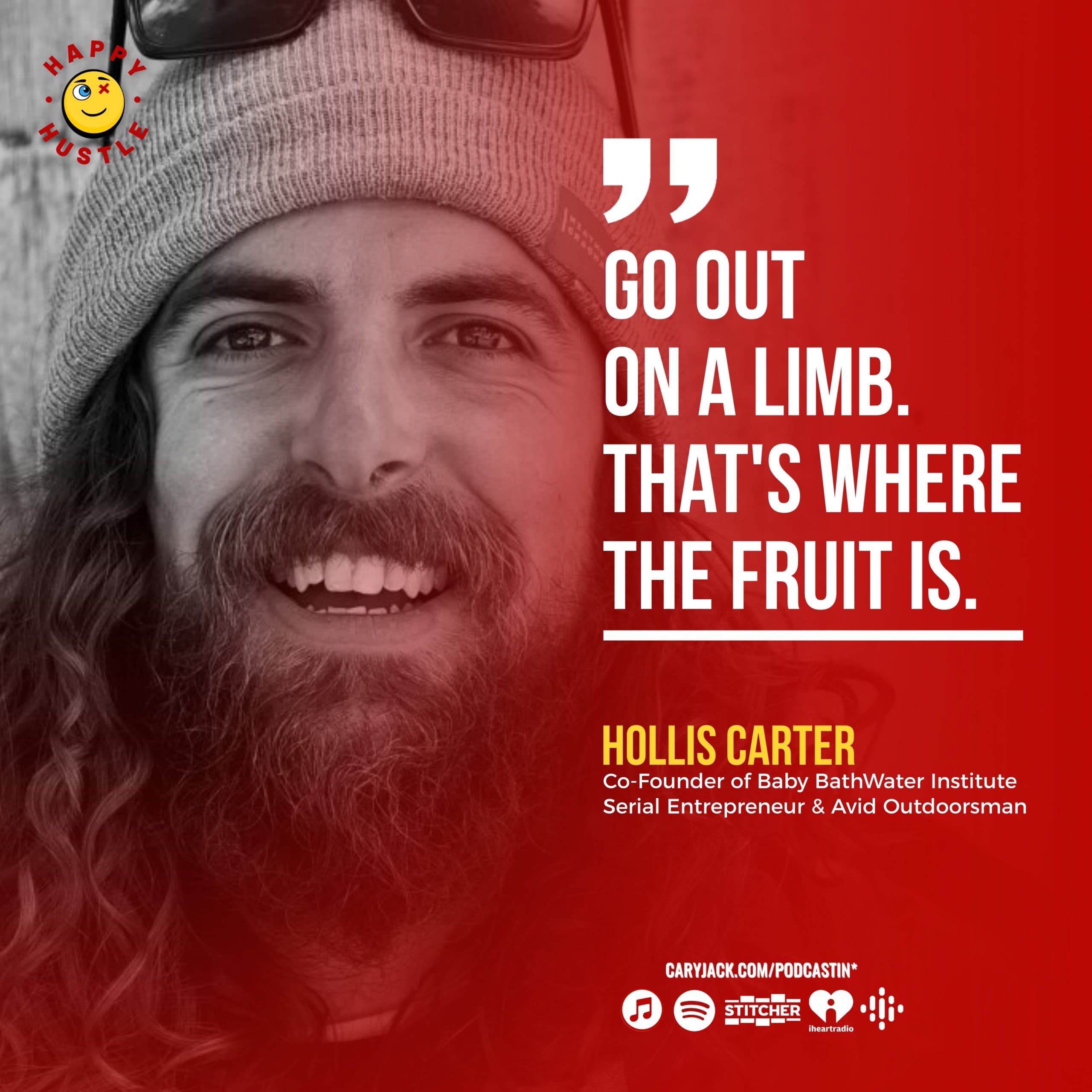 The Secrets Behind Hosting Highly Profitable Events That Build Community with Co-Founder of Baby BathWater Institute and Avid Outdoorsman, Hollis Carter — quote