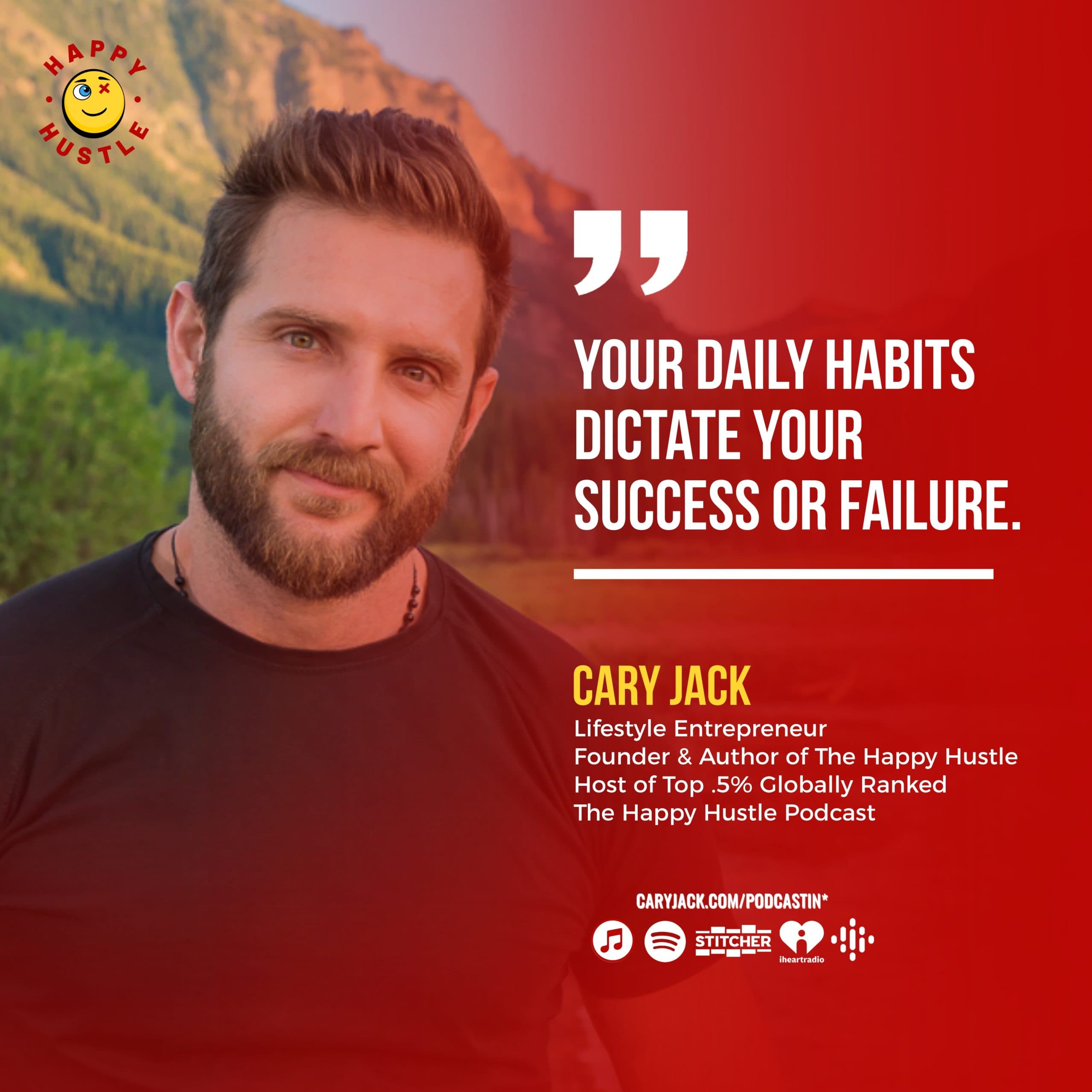 7 Happy Hustle Habits for Sustainable Success with Cary Jack — quote