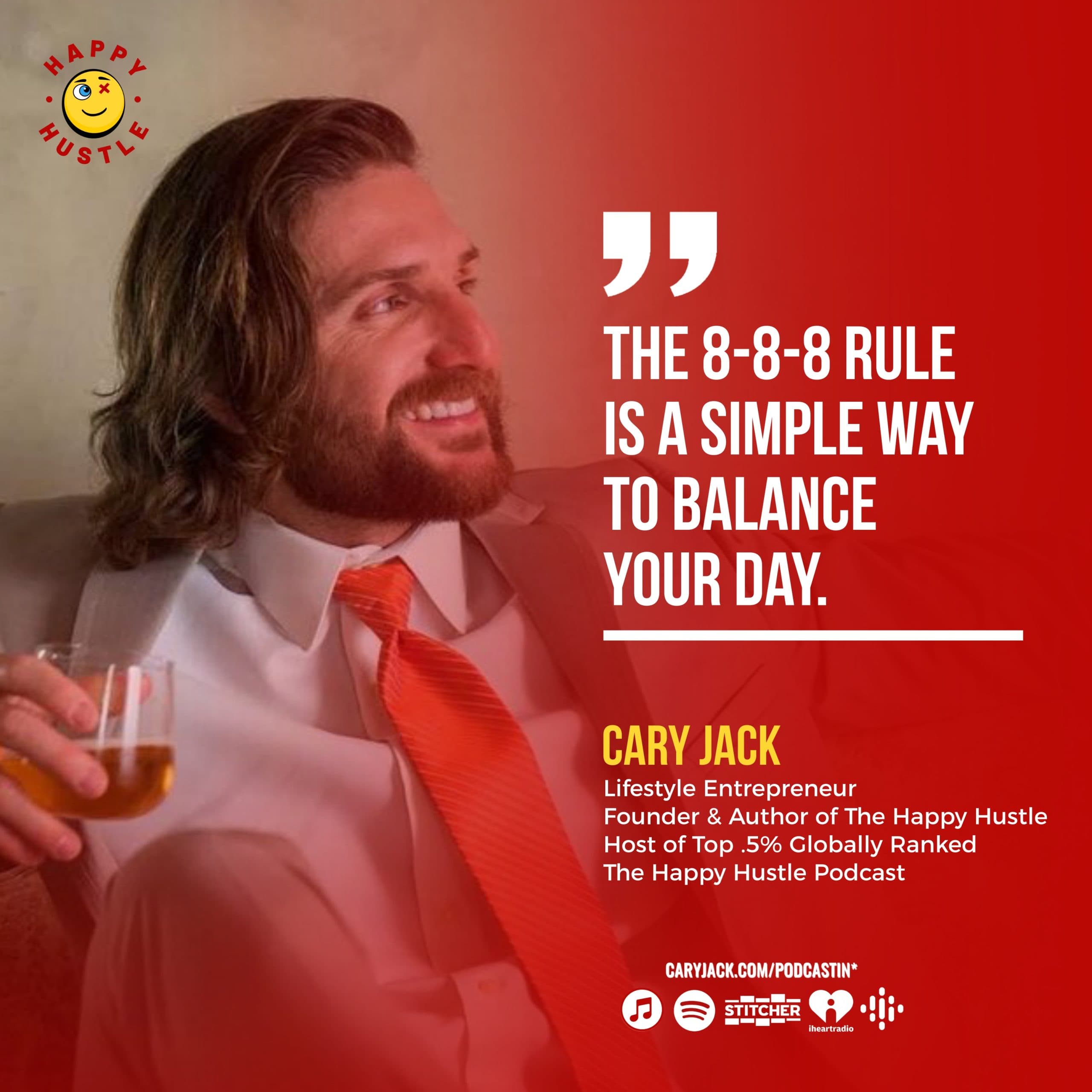 The 8-8-8 Rule: A Simple Way to Balance Your Day with Cary Jack — quote