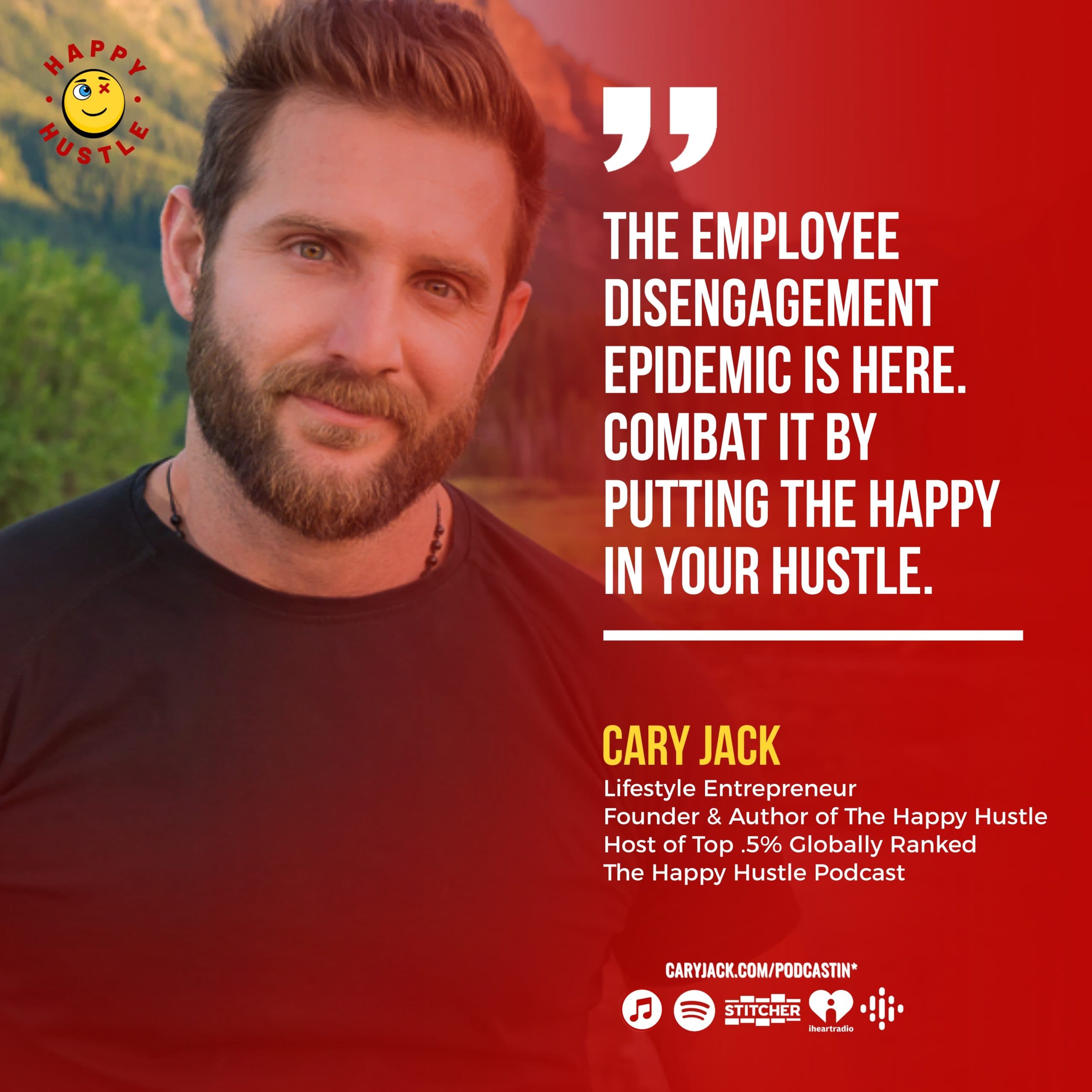 The Employee DISENGAGEMENT Epidemic: 7 Catalysts Leaders Must Know to Combat Quiet Quitting with Cary Jack — quote
