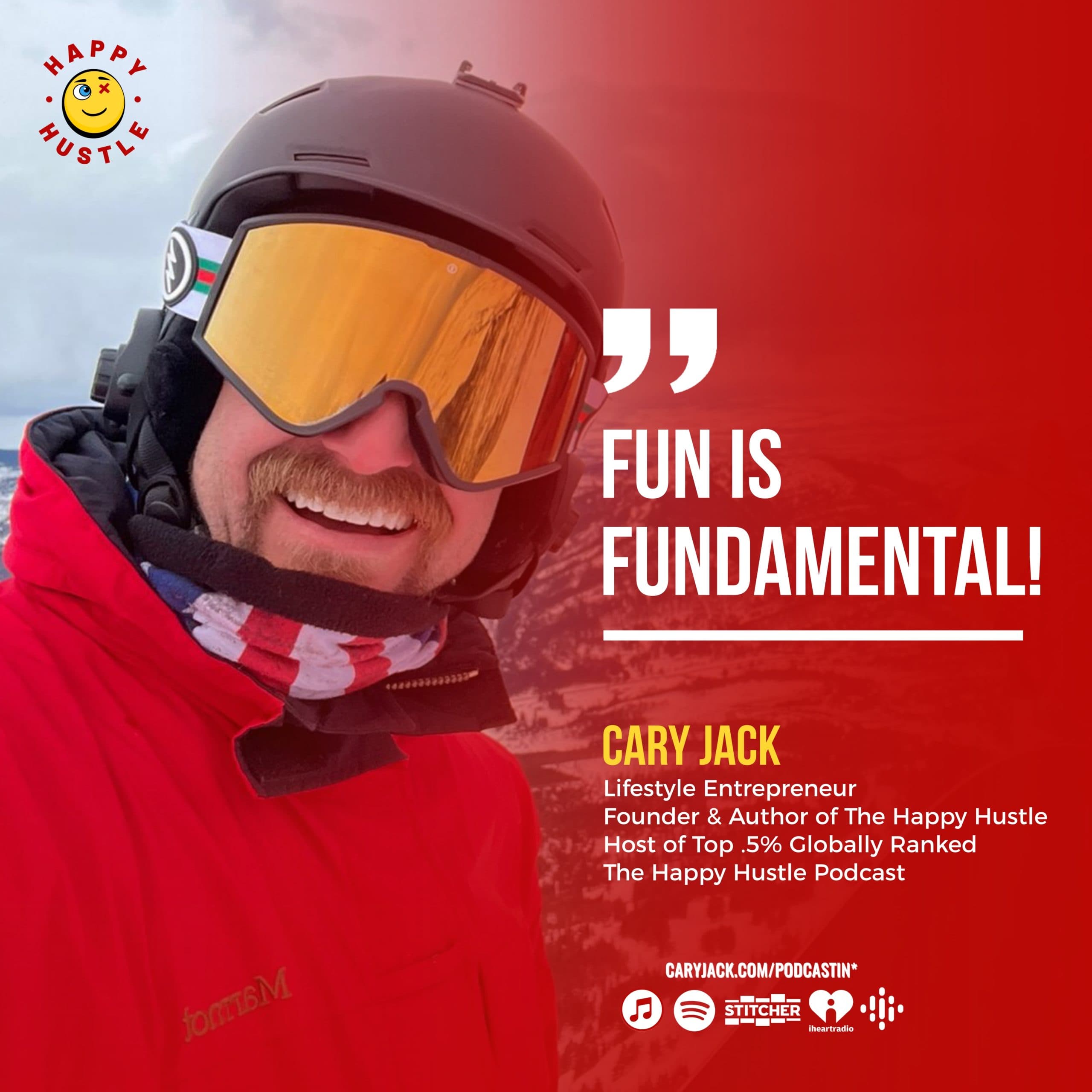 “FUN is FUNDAMENTAL. 6 Reasons Why More Fun Can = More Money with Cary Jack — quote