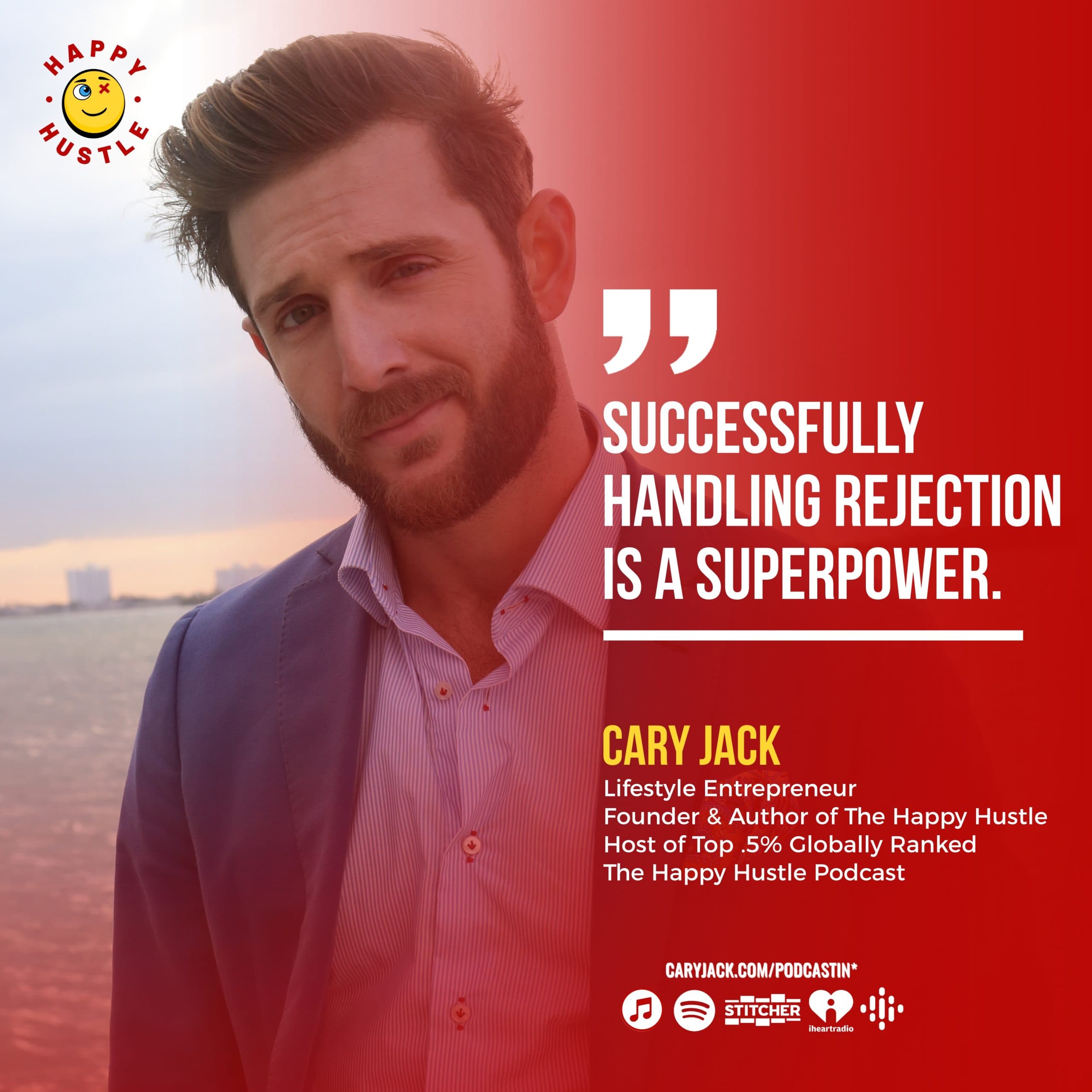 The SUPERPOWER of Handling Rejection – 4 Useful Tactics with Cary Jack — quote