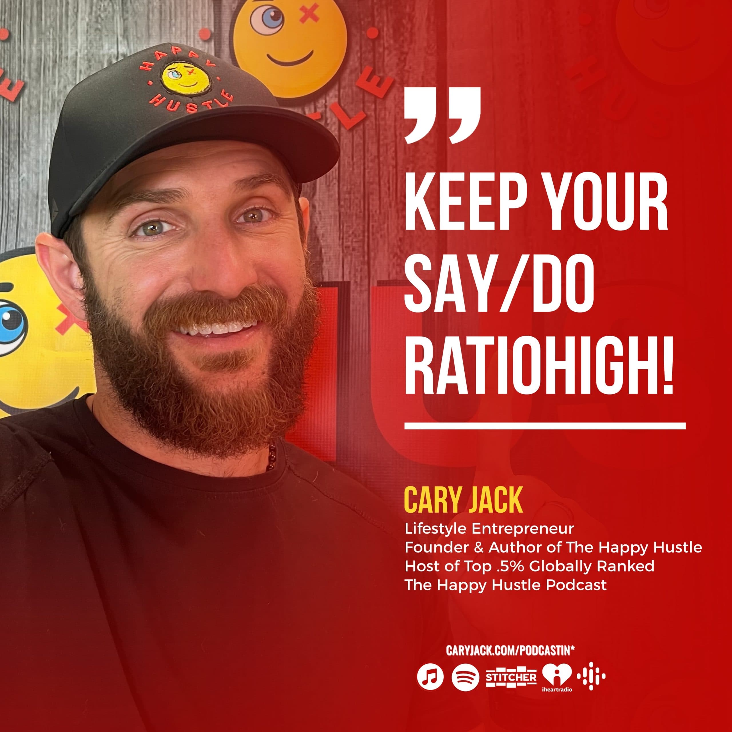 SAY/DO Ratio: #1 Tactic To Better Keep Any Commitment with Cary Jack — quote