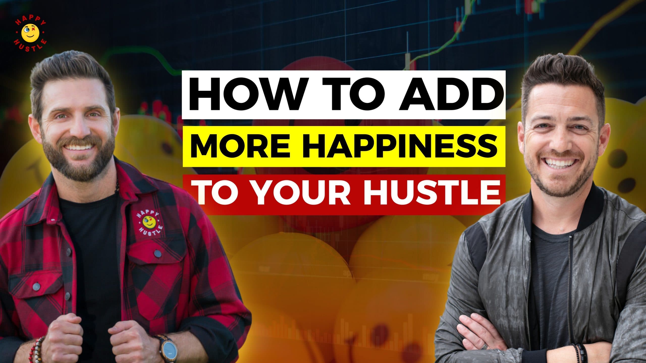 How to Add More Happiness to Your Hustle with Graham Cochrane