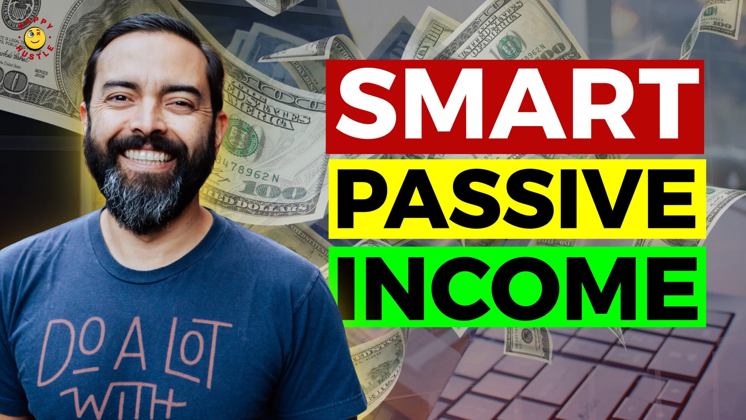 SMART Passive Income with WSJ Best-selling Author, YouTuber with over 100M+ views, and Award Winning Podcaster, Pat Flynn