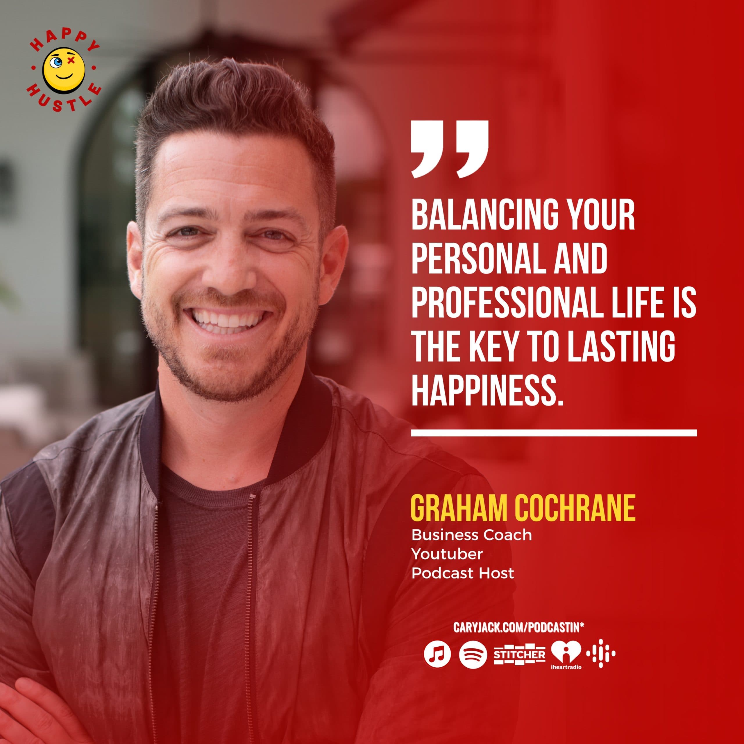 How to Add More Happiness to Your Hustle with Graham Cochrane — quote