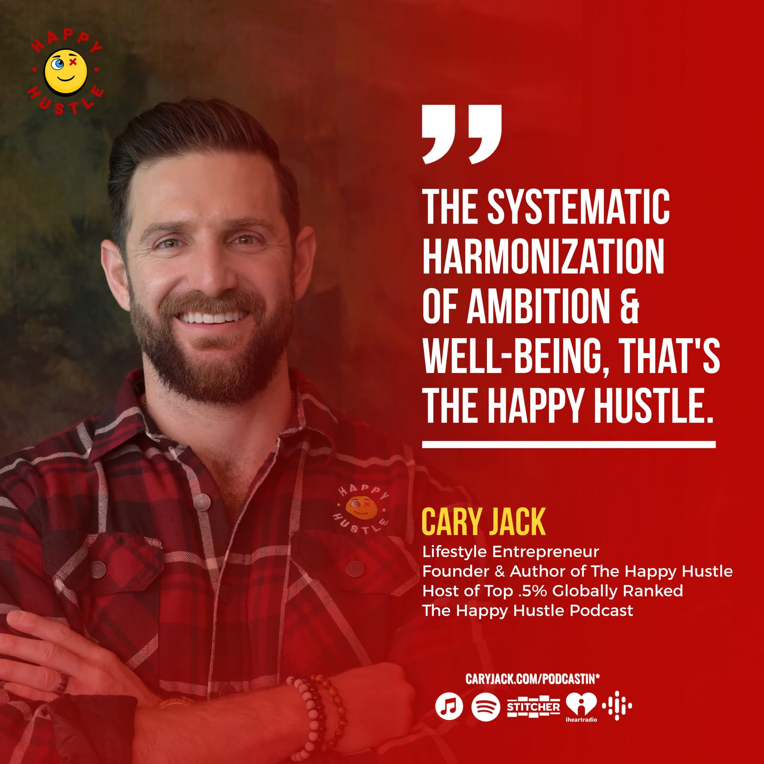 The Systematic Harmonization of Ambition & Well-Being with Cary Jack — quote