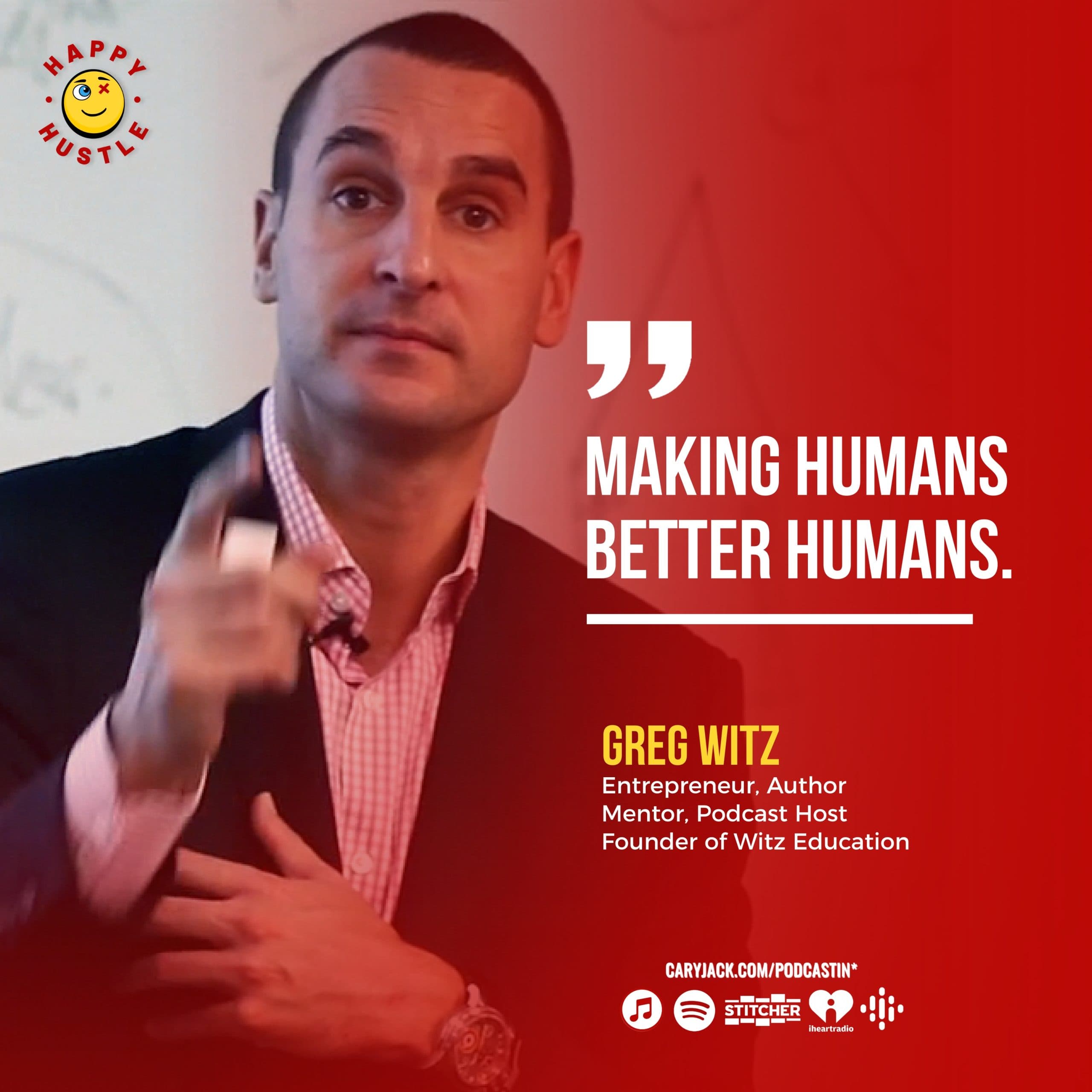 Become a BETTER HUMAN using this Transformational Path with 30-Year Entrepreneur and founder of Witz Education, Greg Witz — quote